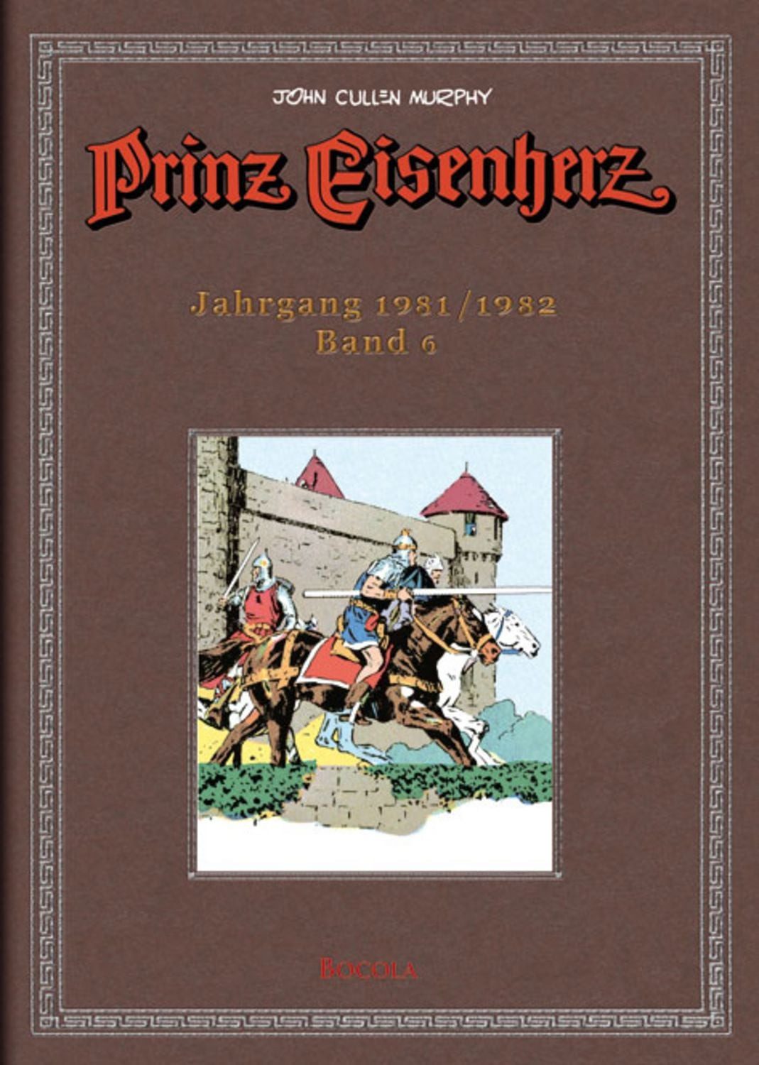 Prinz Eisenherz. Murphy-Jahre / Jahrgang 1981/1982 / Foster, Murphy