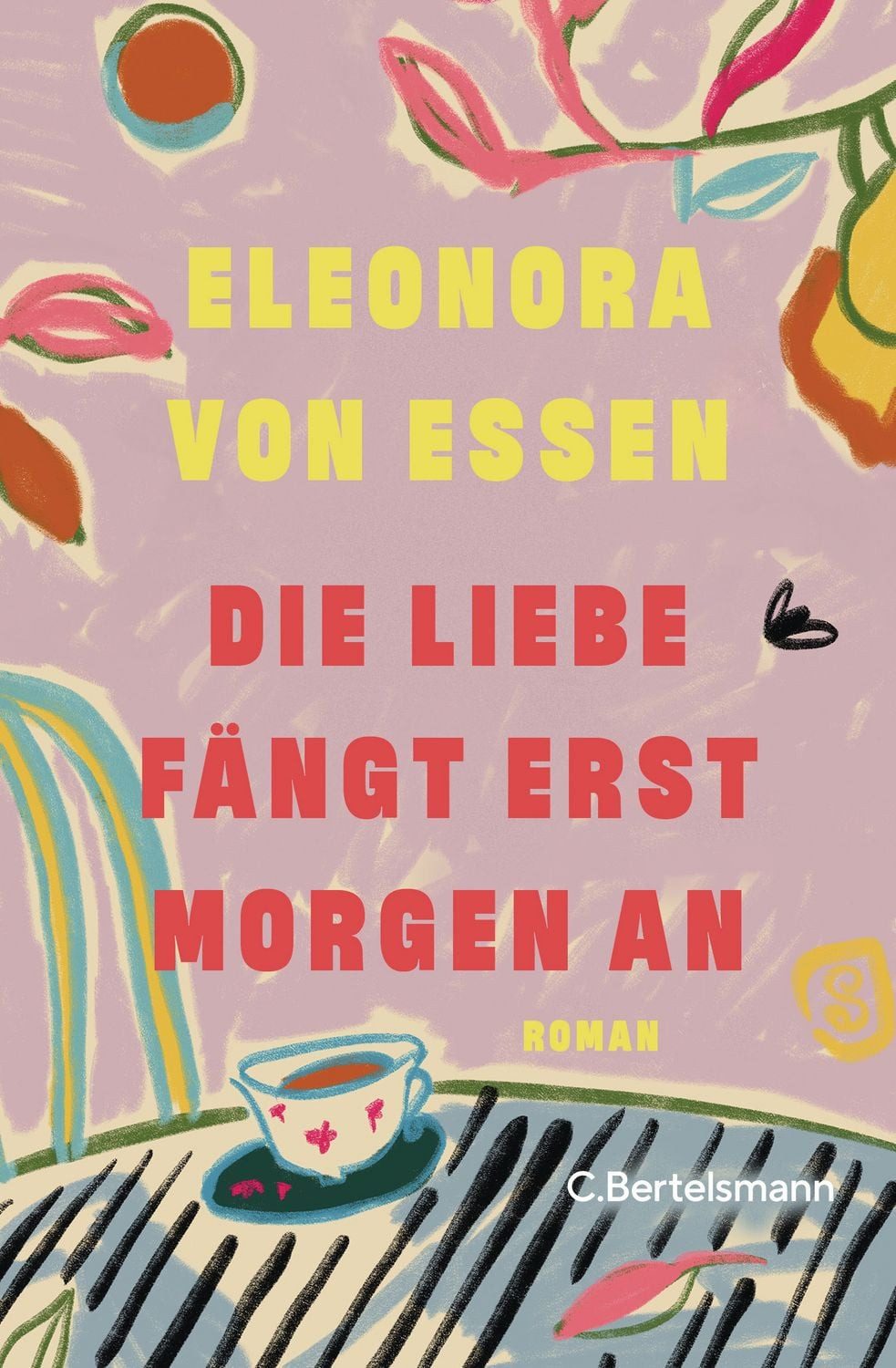 Die Liebe fängt erst morgen an / Eleonora Essen