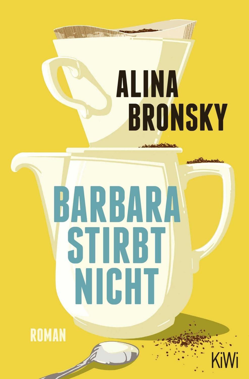 Barbara stirbt nicht Roman / Alina Bronsky