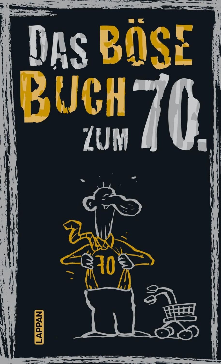 Das böse Buch zum 70. / Peter Gitzinger, Linus Höke, Roger Schmelzer