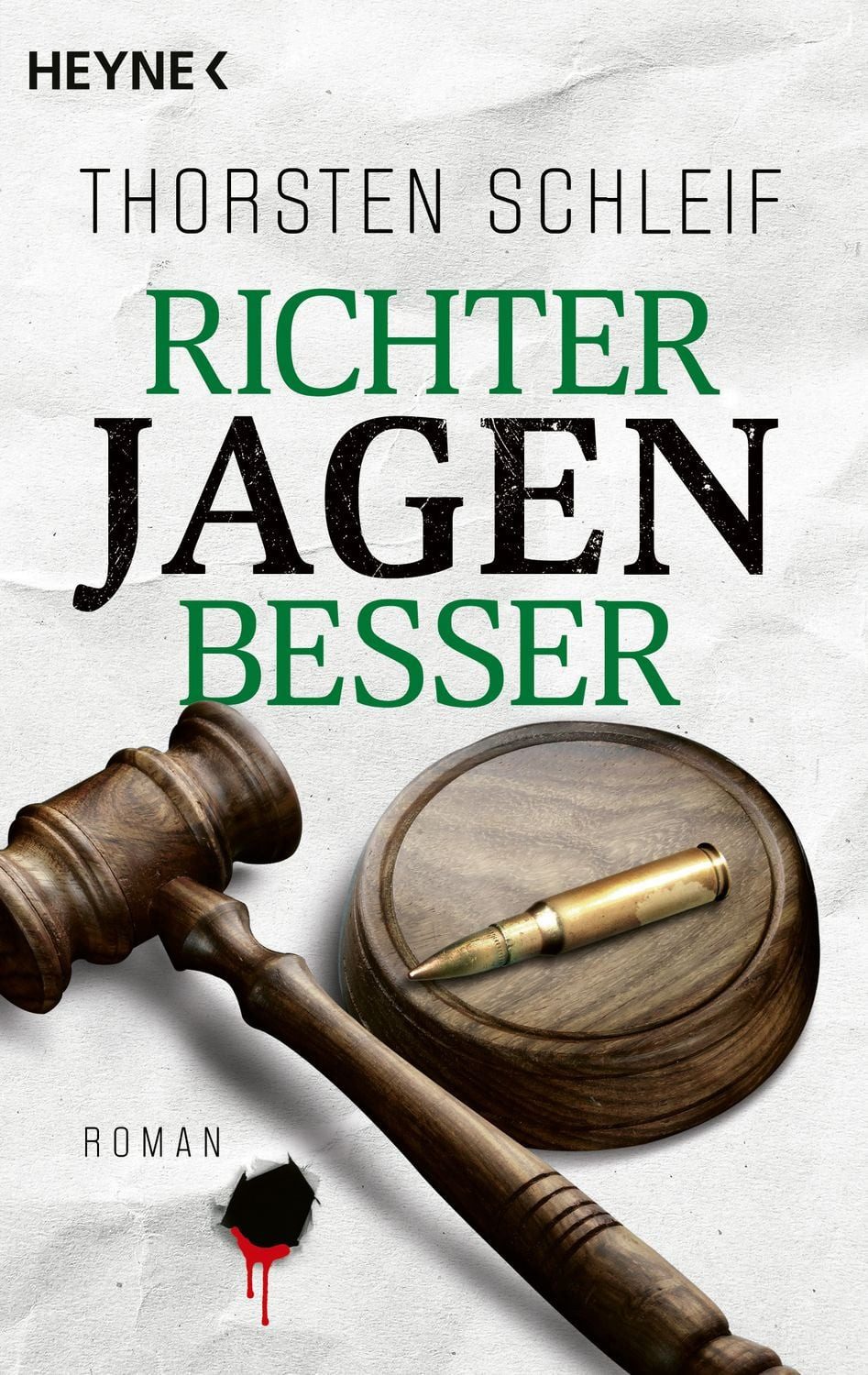 Richter jagen besser Roman / Thorsten Schleif, Roman