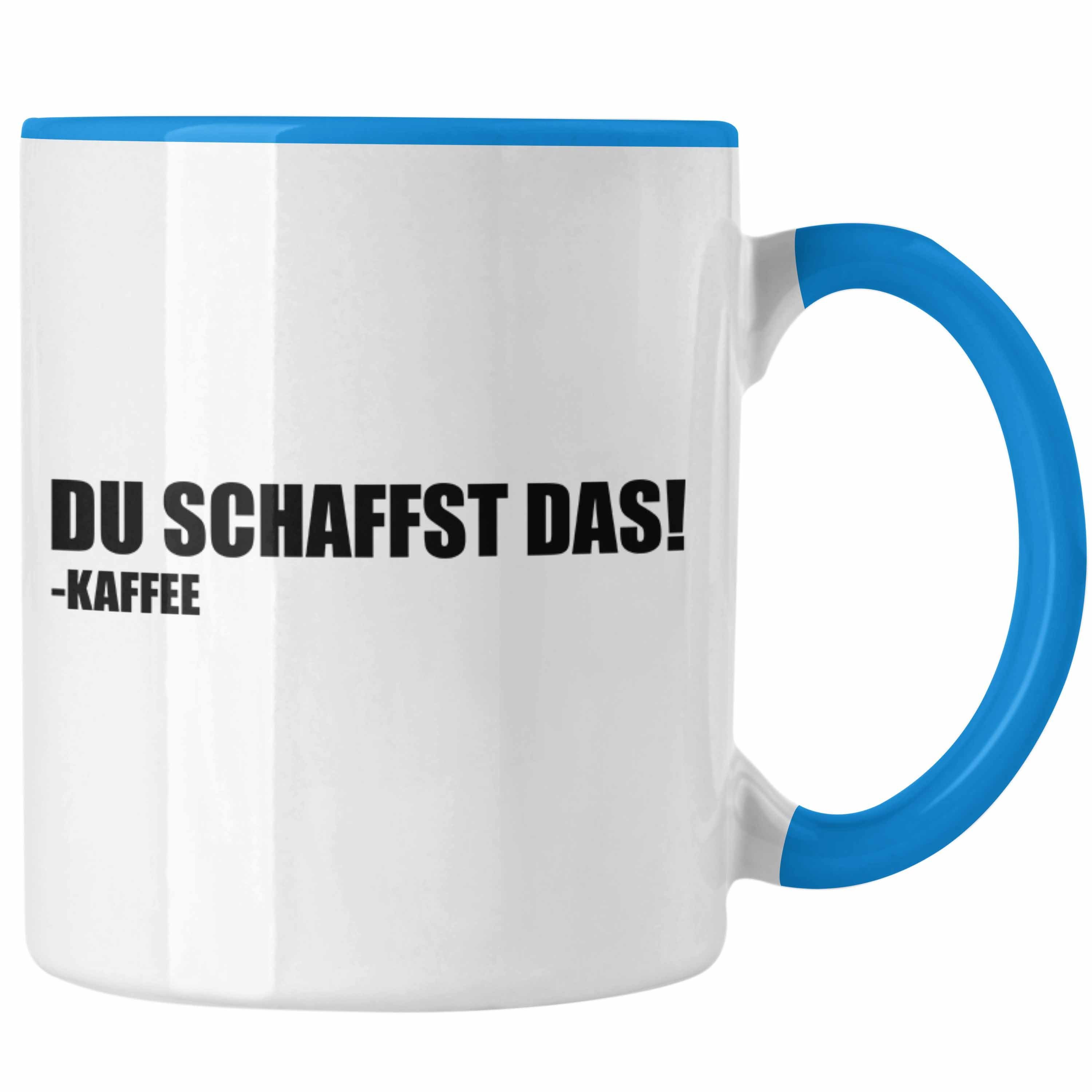 Trendation Tasse Trendation - Lustige Tasse mit Spruch - Du Schaffst Das Kaffee - Witzige Sprüche Kaffeetasse Geschenk Kaffeeliebhaber Büro Blau