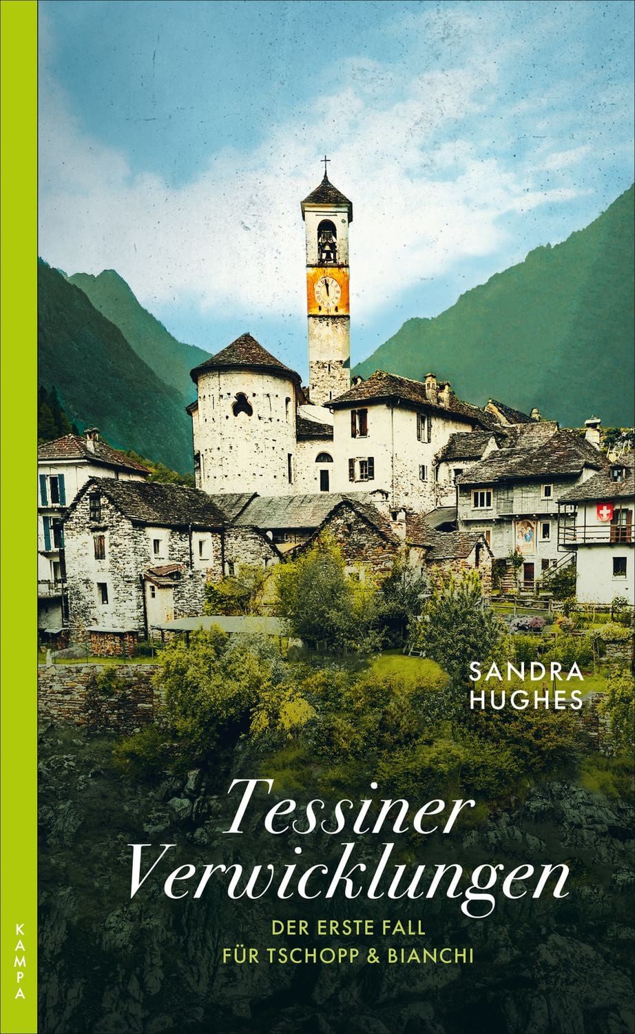 Tessiner Verwicklungen / Sandra Hughes