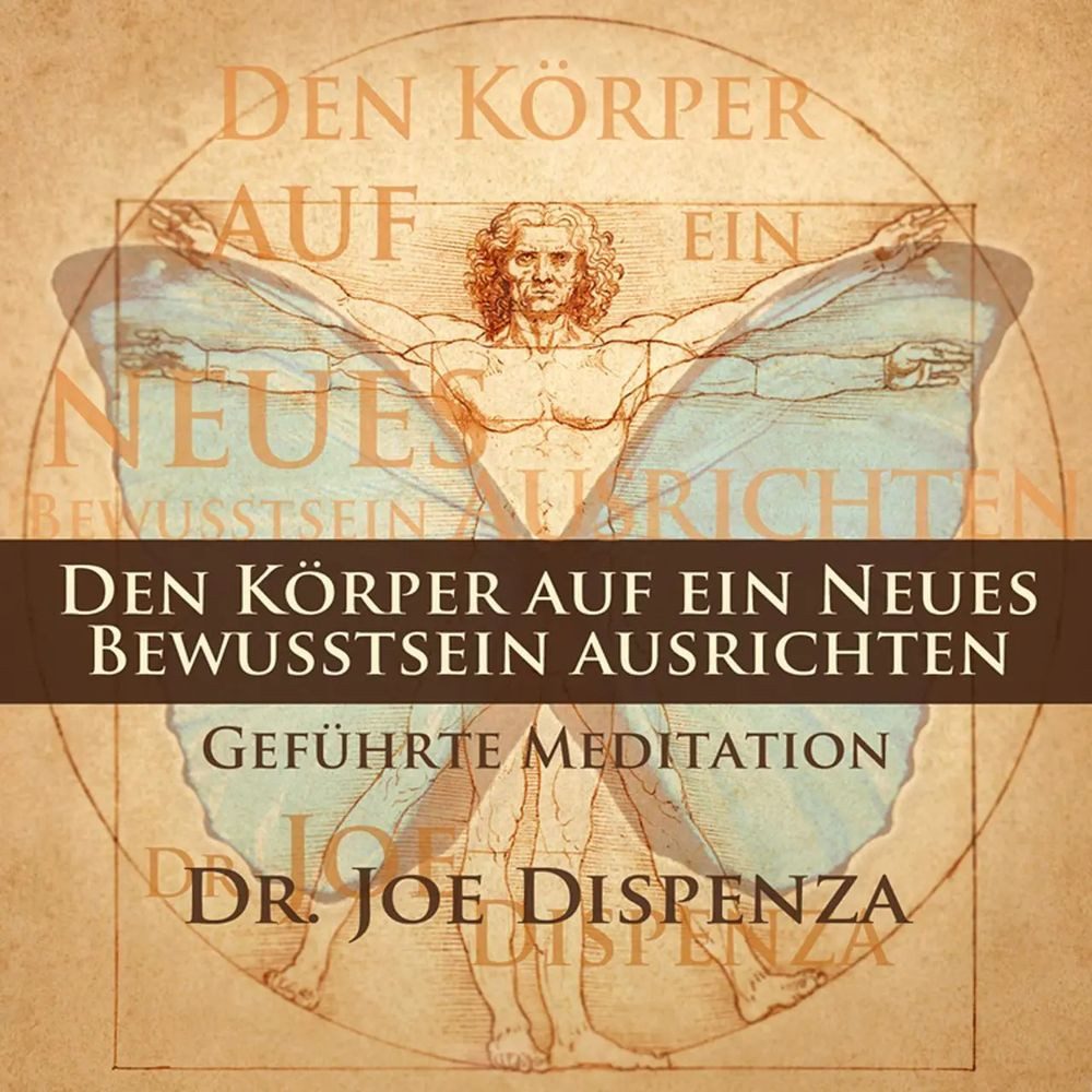 Hörspiel Den Körper auf ein neues Bewusstsein ausrichten