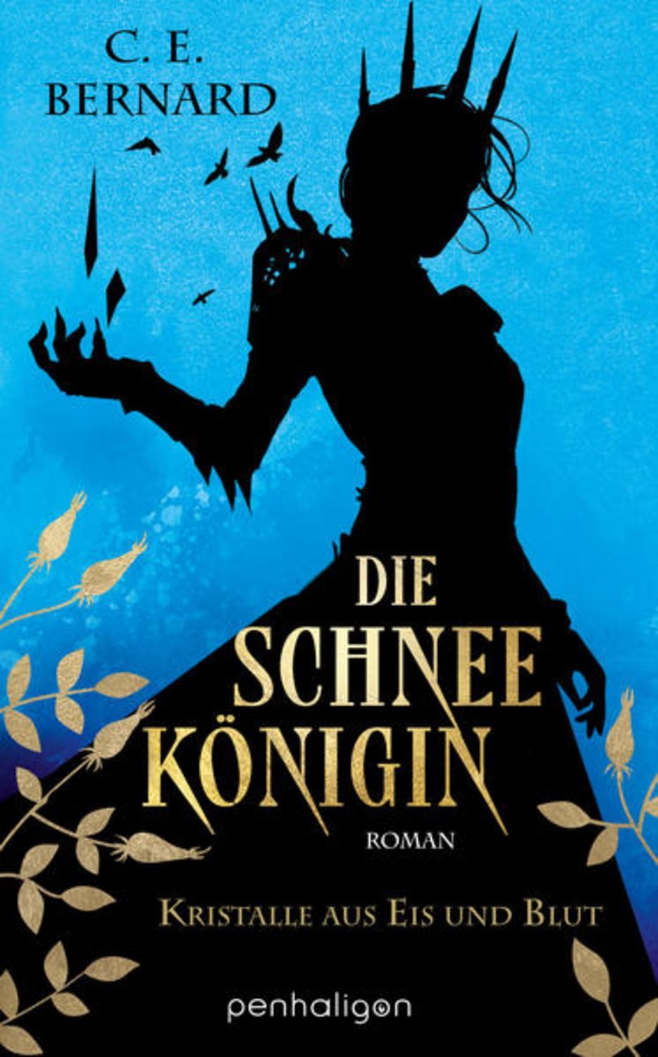 Die Schneekönigin - Kristalle aus Eis und Blut / C. E. Bernard