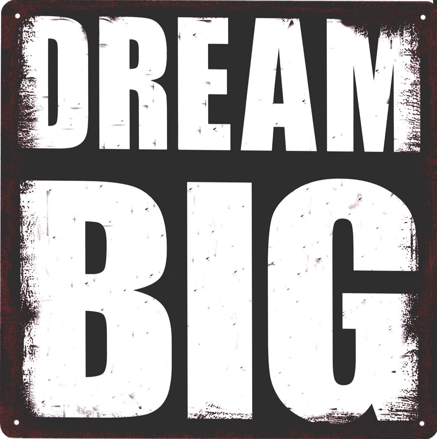 Metallschild Blechschild Dream Big