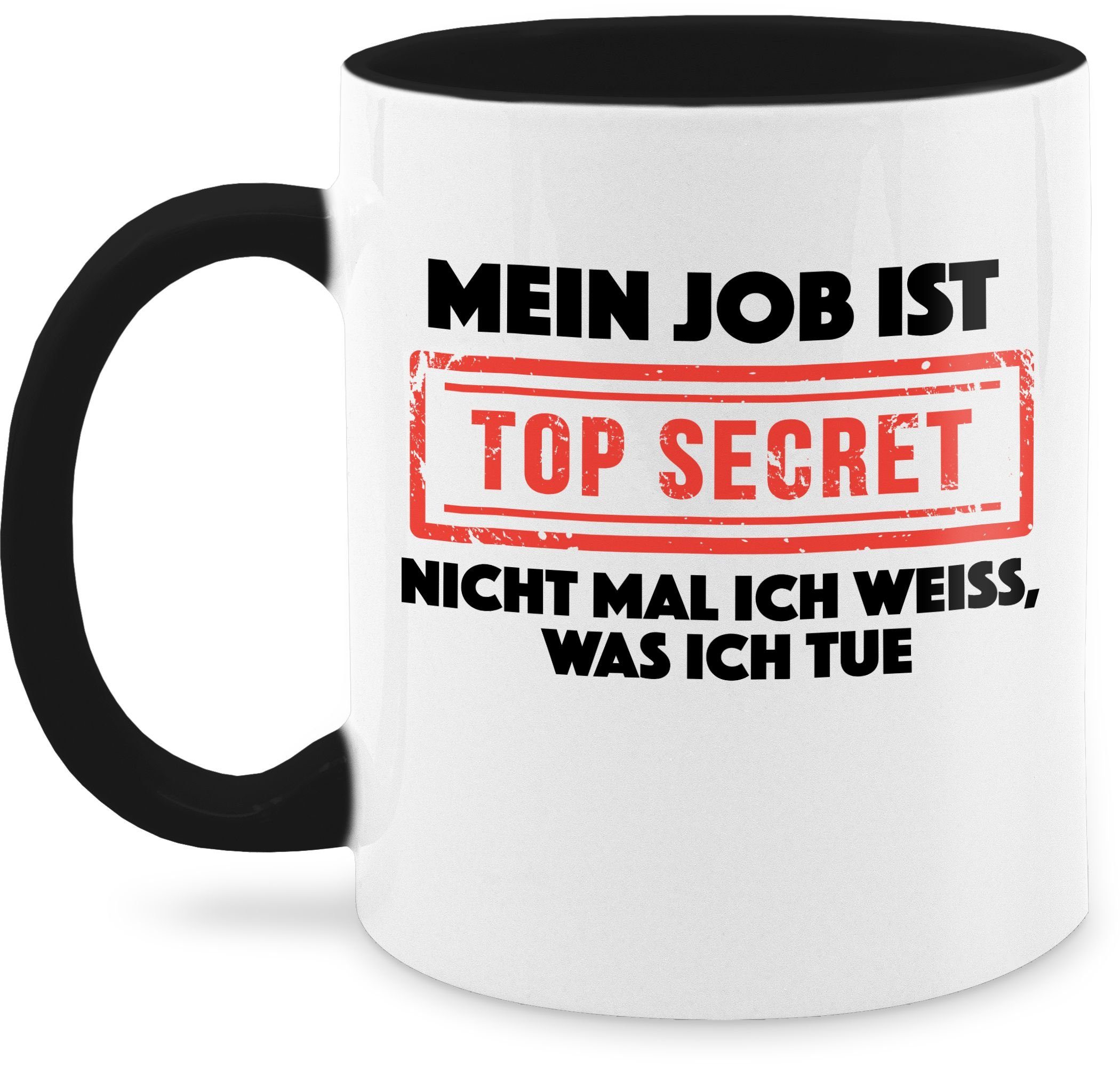 Shirtracer Tasse Mein Job ist top secret, Keramik, Statement Sprüche 1 Schwarz