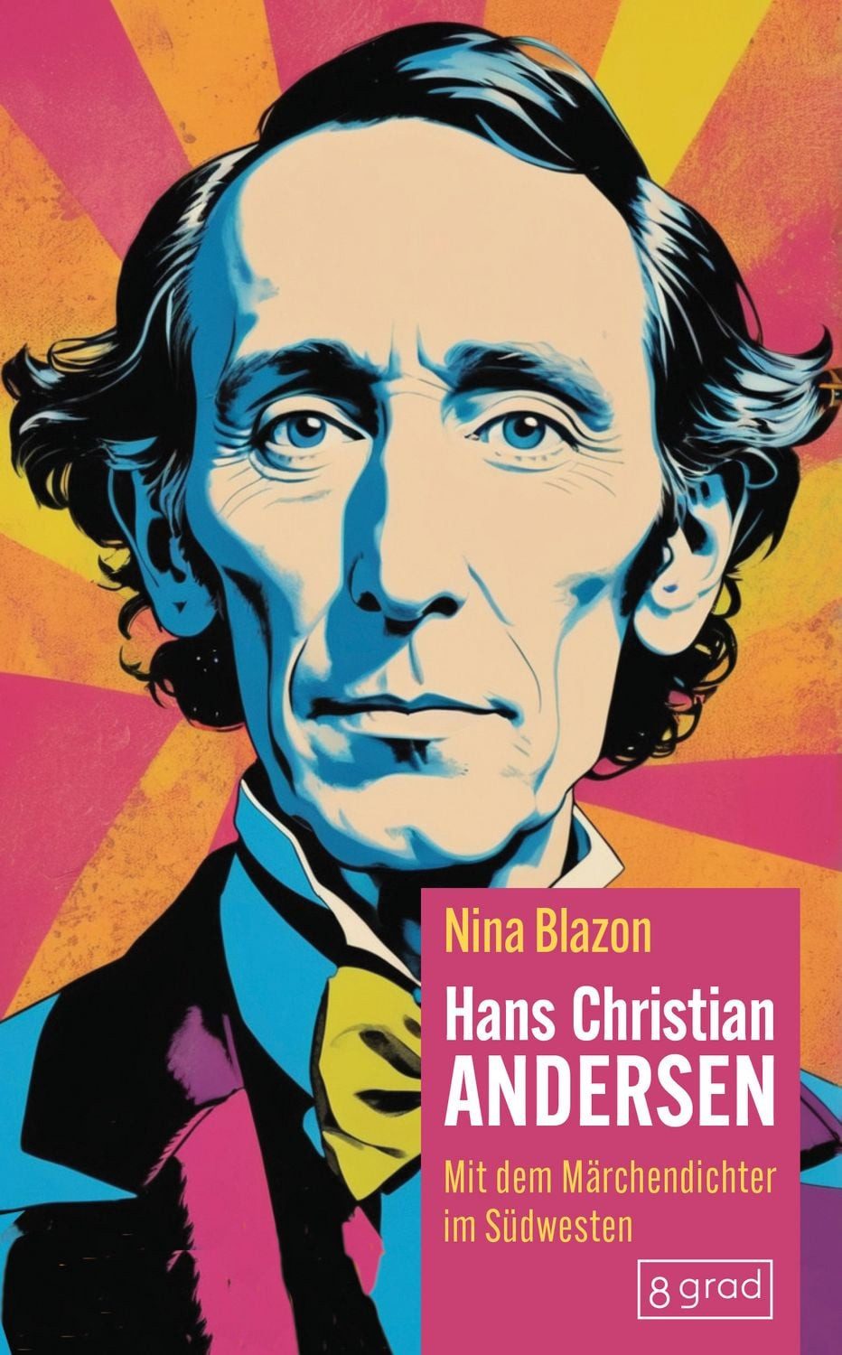 Belletristik Hans Christian Andersen Mit dem Märchendichter im Südwesten Nina Blazon