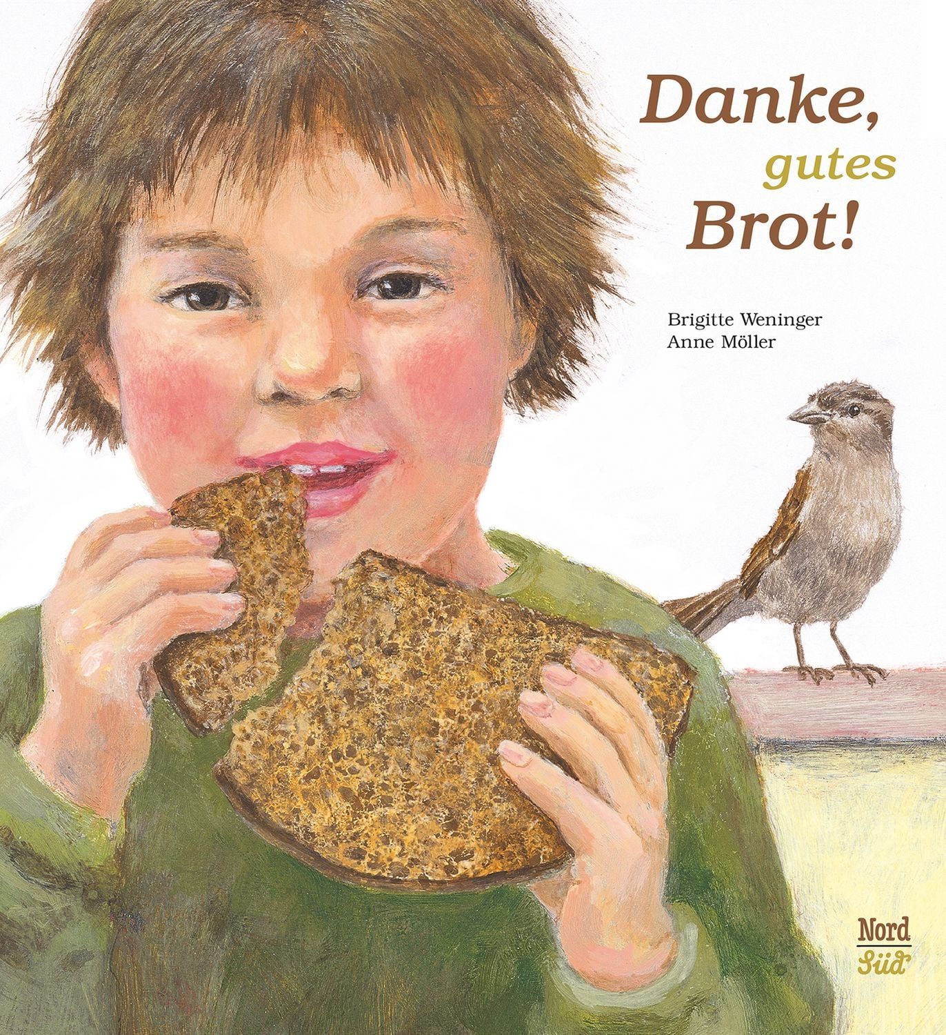 Danke, gutes Brot! / Brigitte Weninger
