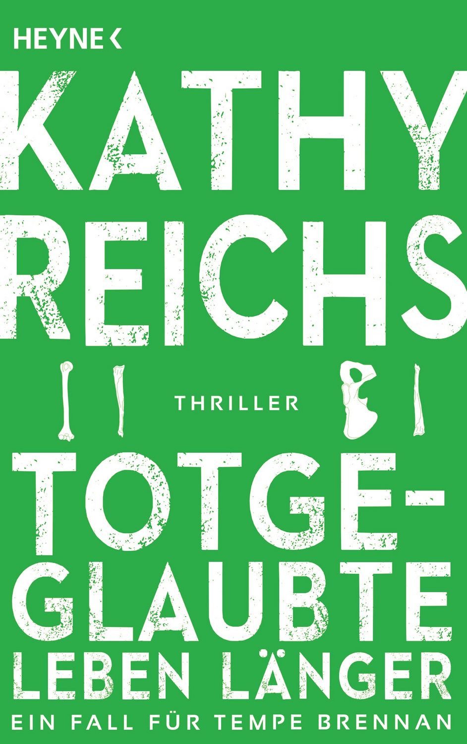 Totgeglaubte leben länger / Tempe Brennan Band 8 / Kathy Reichs
