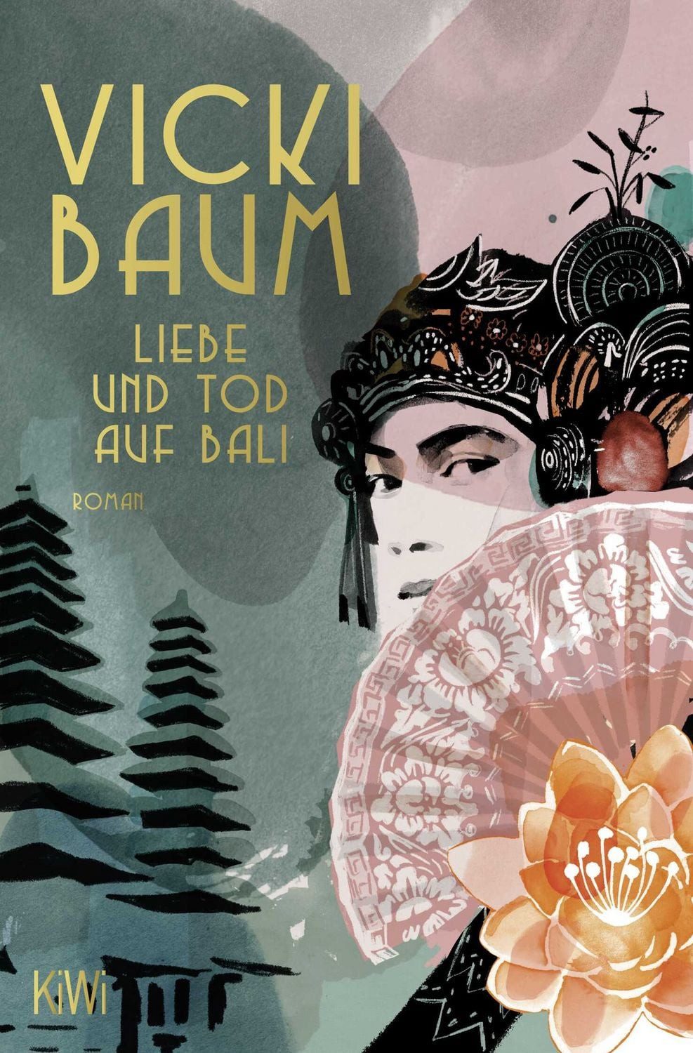 Liebe und Tod auf Bali / Vicki Baum, Roman