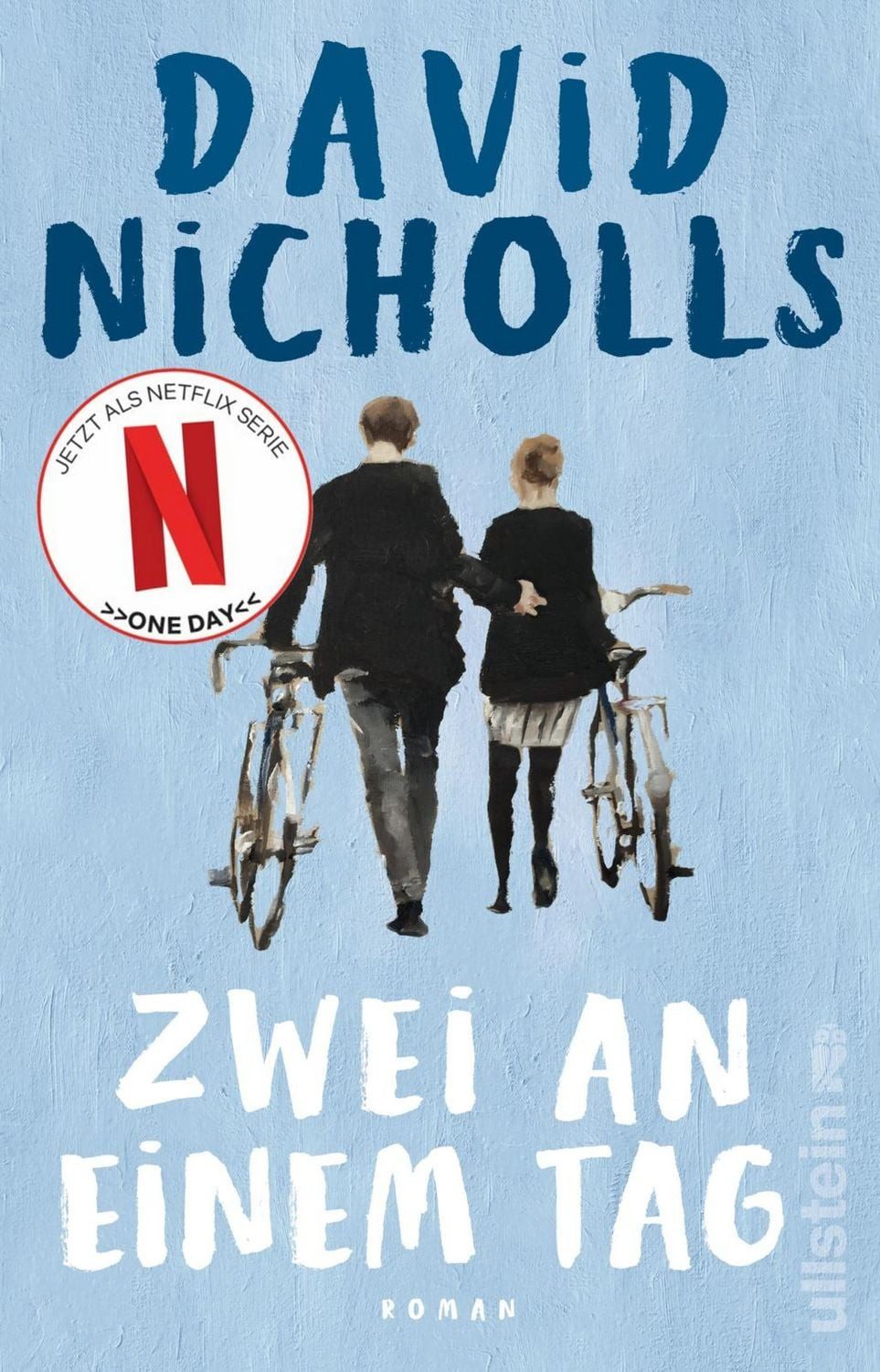 Zwei an einem Tag / David Nicholls, Roman, Das Buch zur Netflix-Serie ""One Day""