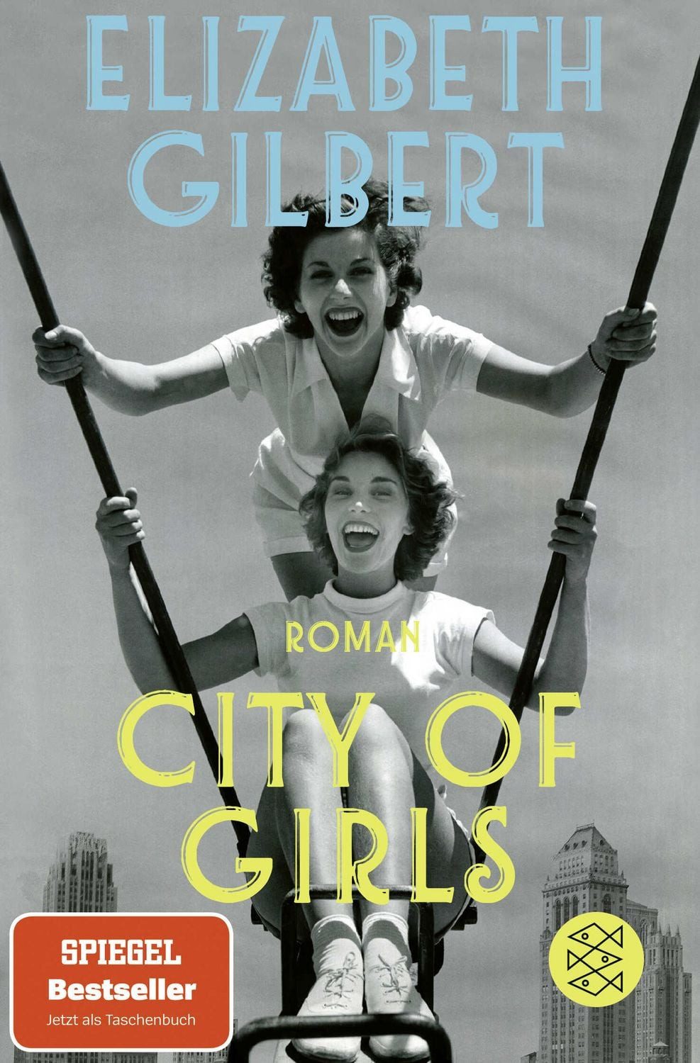 City of Girls / Elizabeth Gilbert, Roman