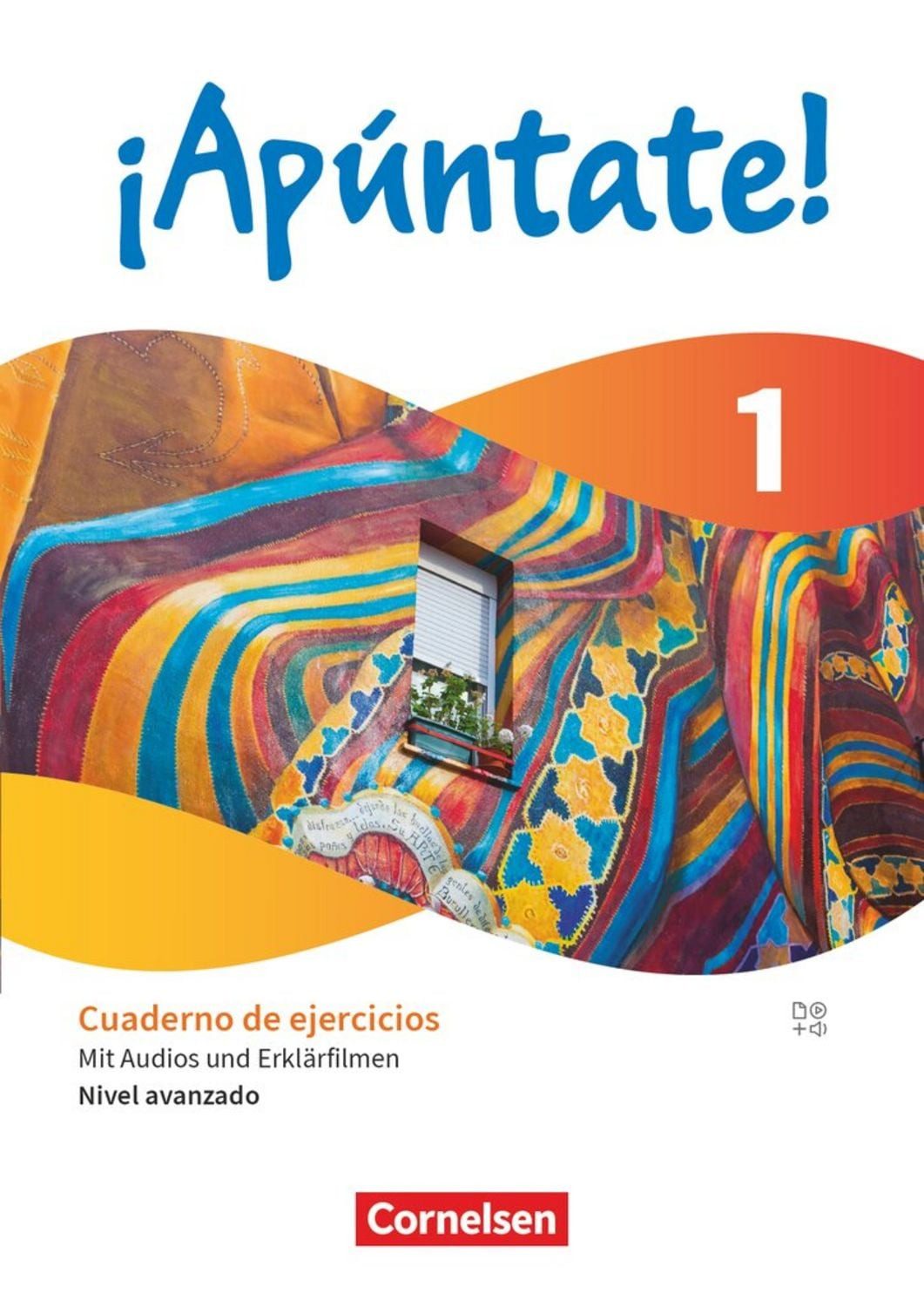 ¡Apúntate! - Spanisch als 2. Fremdsprache - Ausgabe 2024 - Band 1 / Ulrike Lützen, Joachim Balser, Heike Kolacki, Nivel avanzado - Lernjahr 1 - Cuaderno de ejercicios - Mit Audios und Erklärfilmen