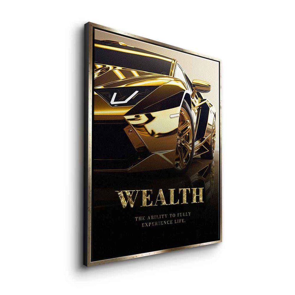 Rahmen Leinwandbild, gold Luxus goldener Motivationszitat DOTCOMCANVAS® Leinwandbild Auto Motivationsspruch wealth