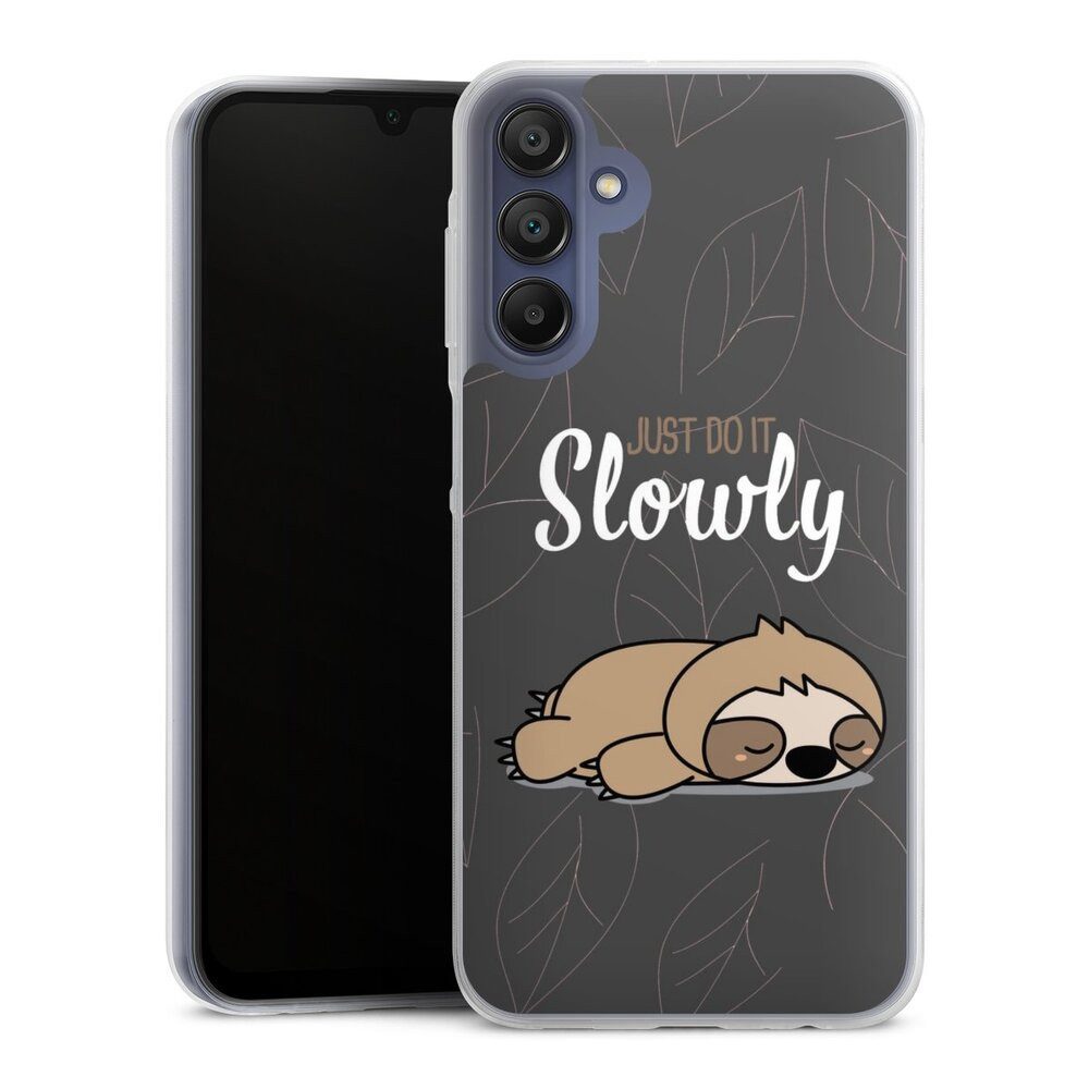 DeinDesign Handyhülle lazy sunday Sprüche Faultier Just Do It Slowly Sloth Grey, Samsung Galaxy A15 5G Slim Case Silikon Hülle Ultra Dünn Schutzhülle
