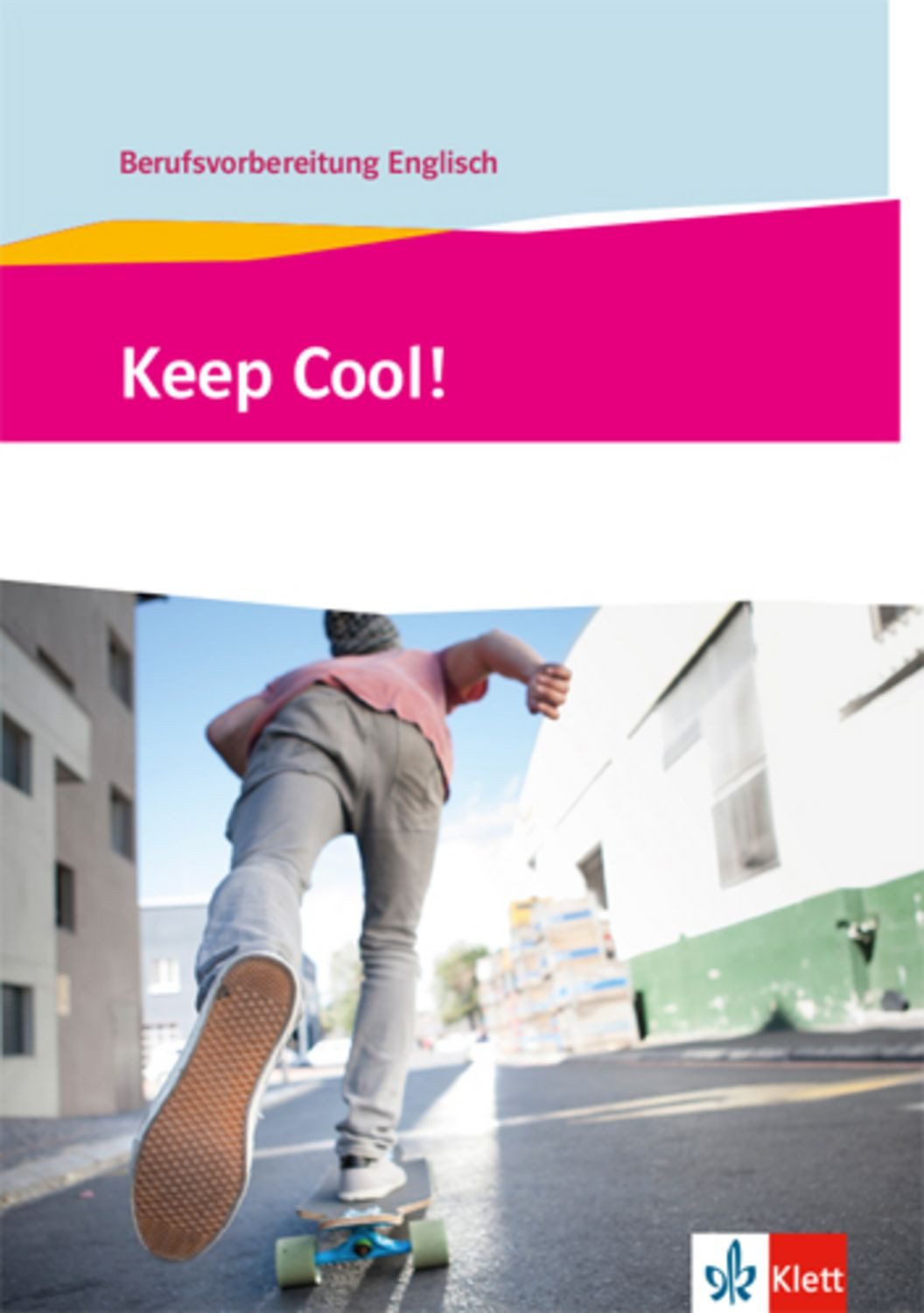 Keep Cool! Berufsvorbereitung Englisch / diverse