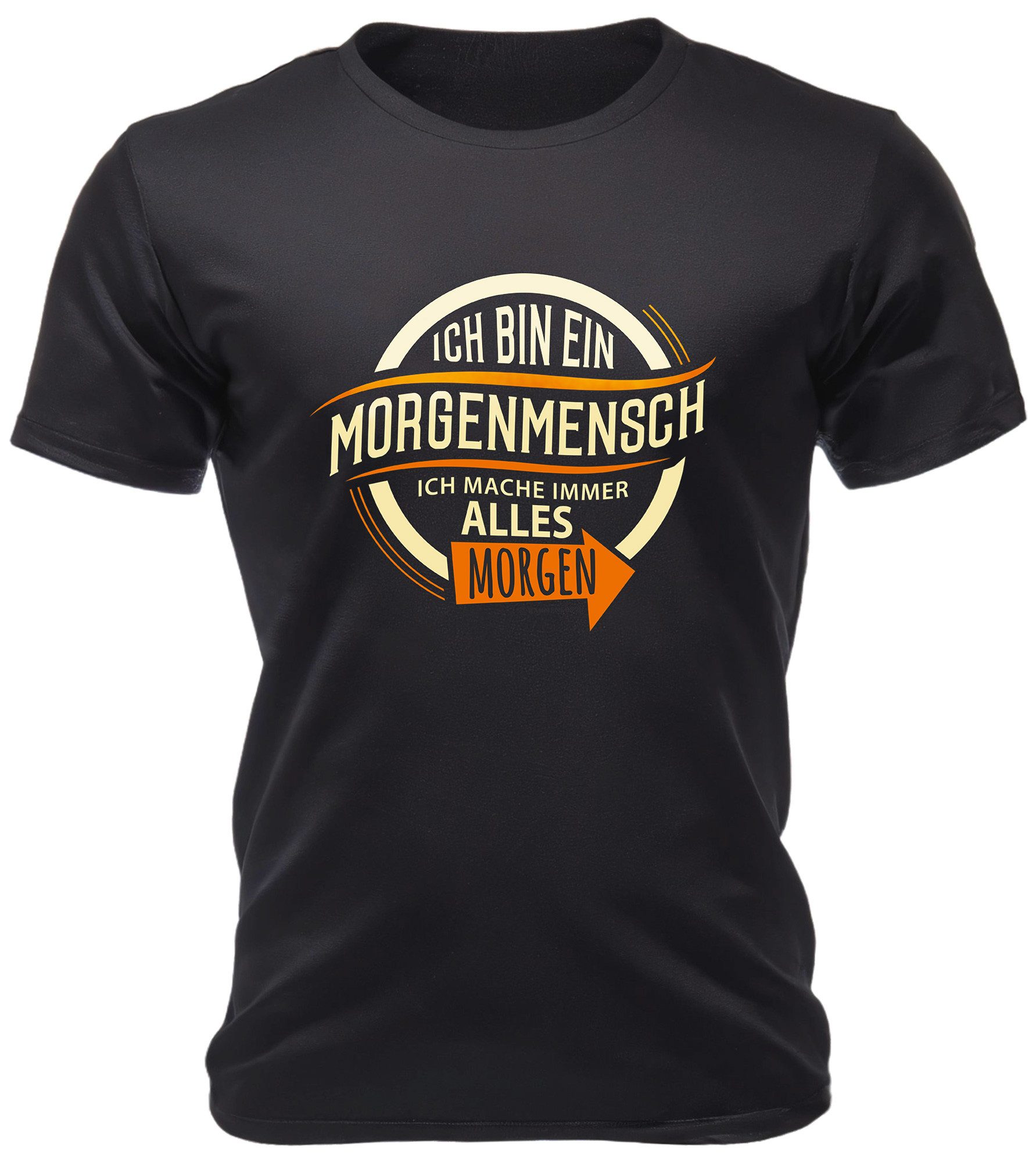 T-Shirt ich bin ein Morgenmensch, mache immer alles morgen