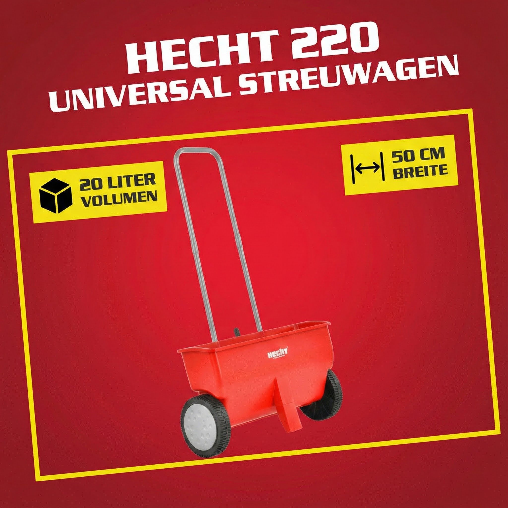 Hecht Streuwagen 220 bis 24 kg Streugut 8-stufige Streumengenregulierung, 50,00 cm Arbeitsbreite, 20,00 l Füllmenge, Ergonomischer Griff, Universal