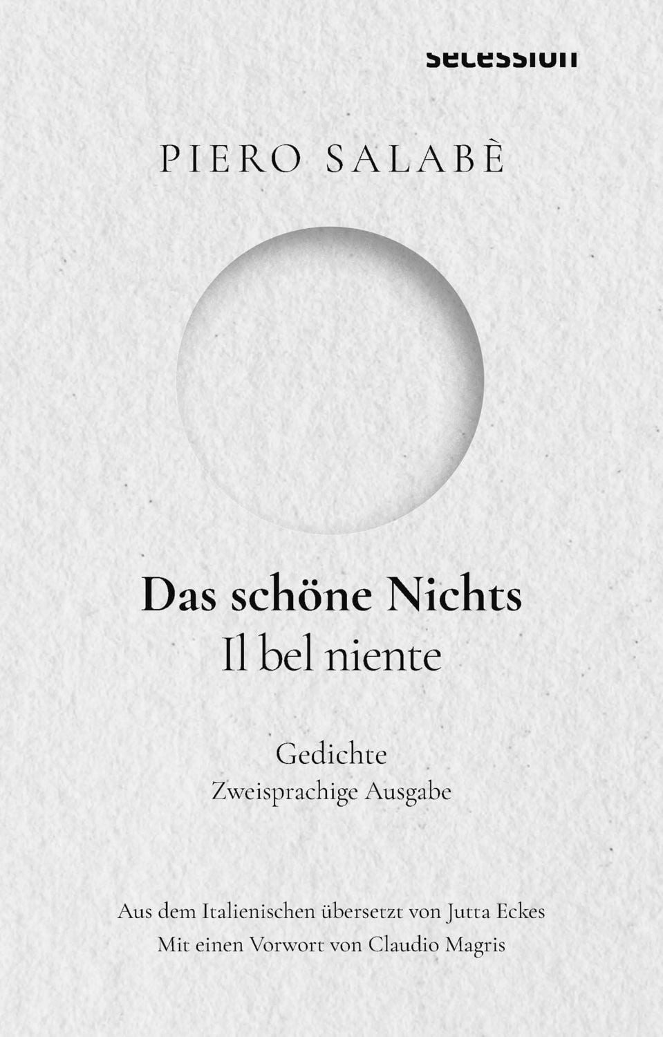 Das schöne Nichts / Piero Salabè, Jutta Eckes