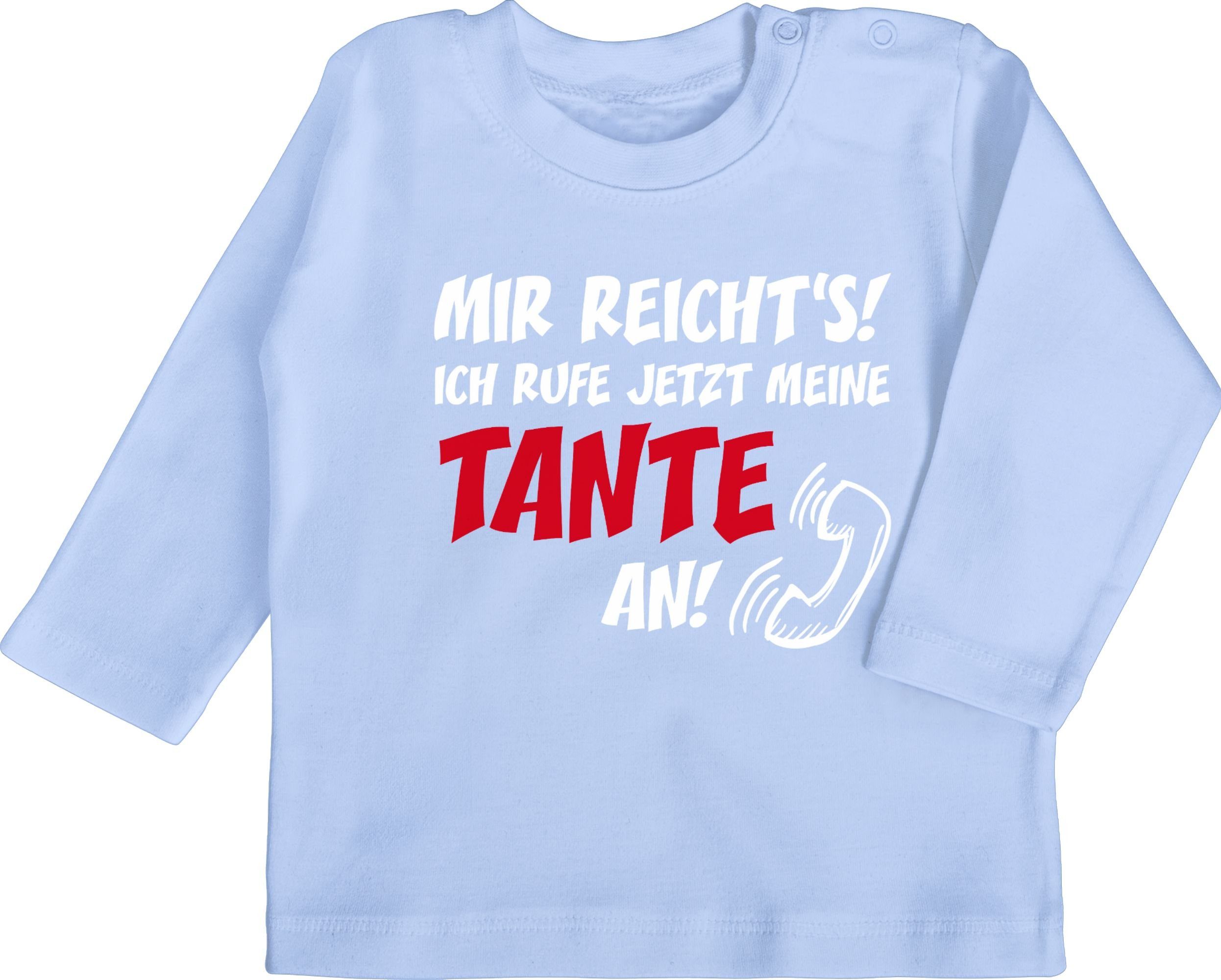 Shirtracer TShirt »Mir reichts Ich ruf jetzt meine Tante an