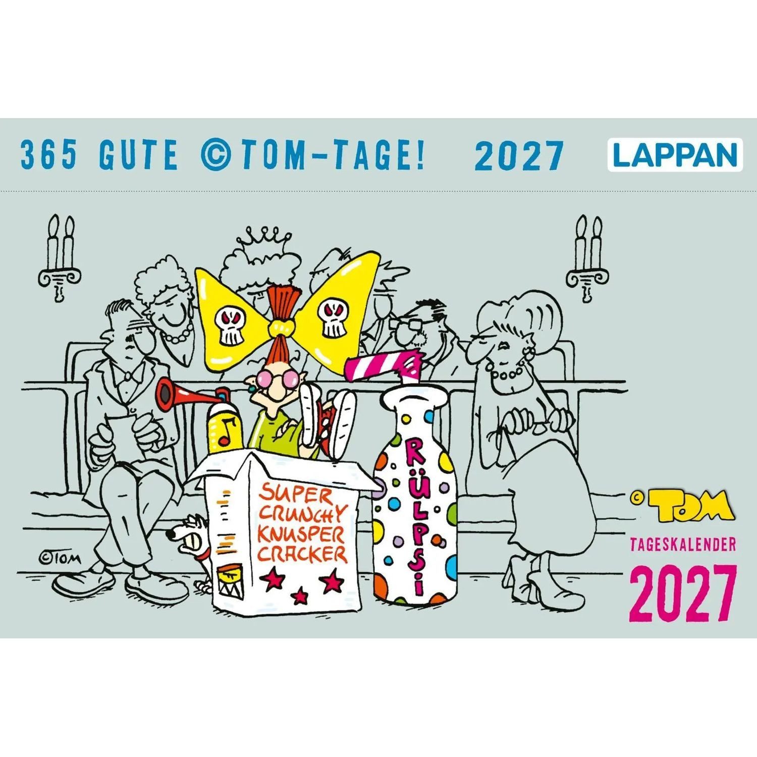 Lappan Verlag Abreißkalender 365 GUTE (c)TOM-TAGE! 2027: Tageskalender