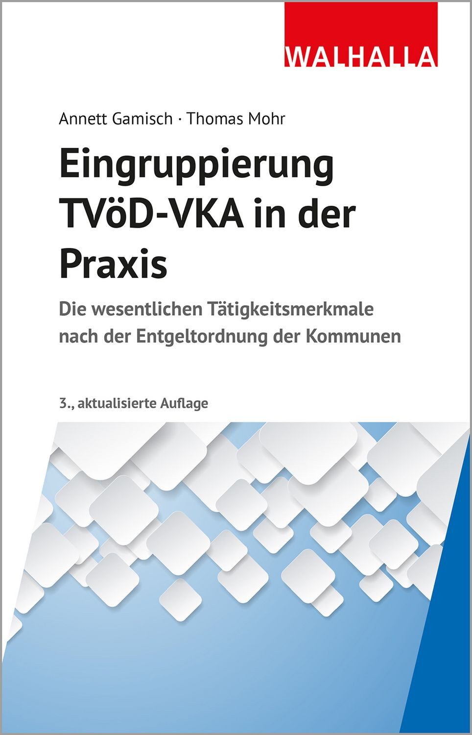 Eingruppierung TVöD-VKA in der Praxis / Annett Gamisch, Thomas Mohr