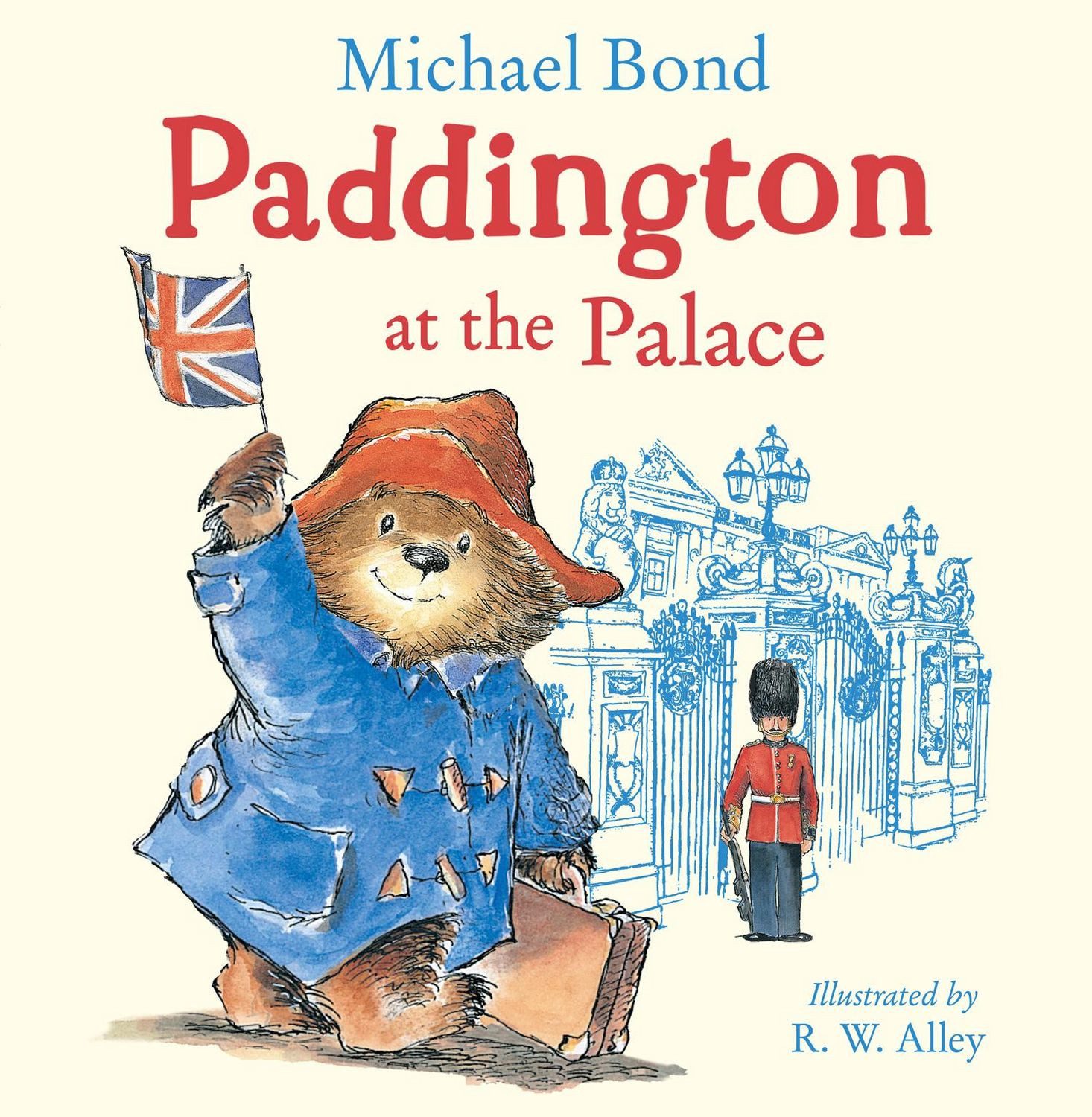 Paddington at the Palace / Michael Bond