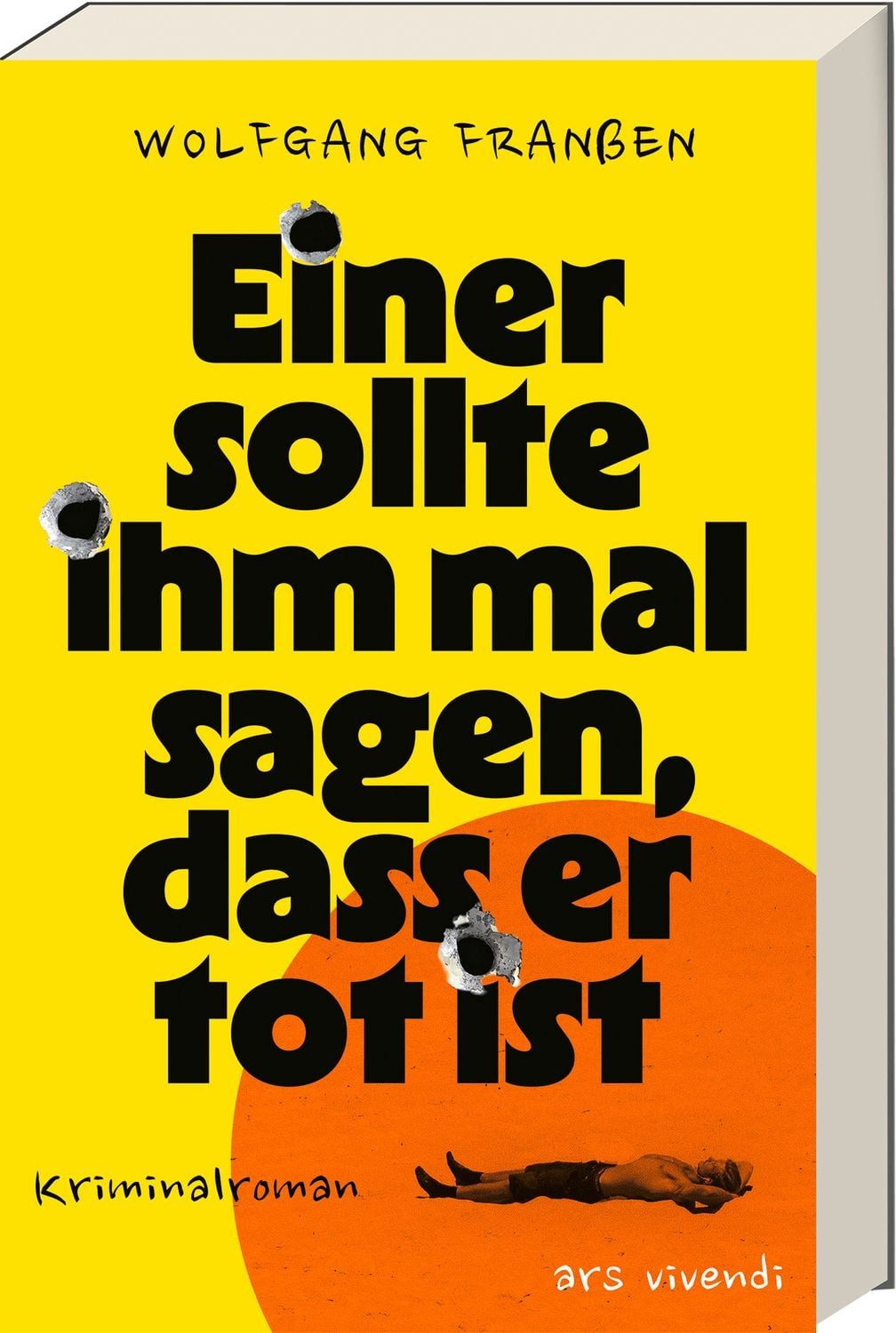 Einer sollte ihm mal sagen, dass er tot ist / Wolfgang Franssen