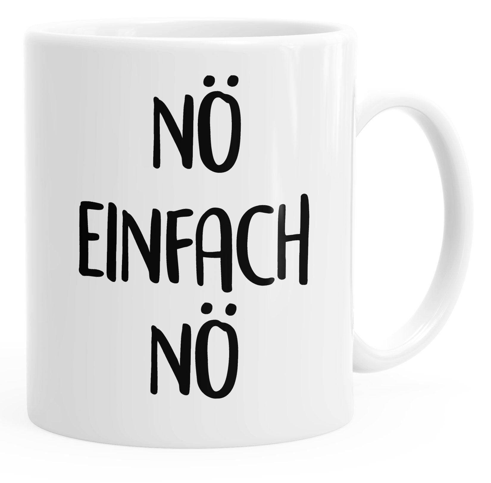 MoonWorks Tasse lustige Kaffee-Tasse Nö Einfach Nö Spruch Sprüche Arbeit Büro, Keramik