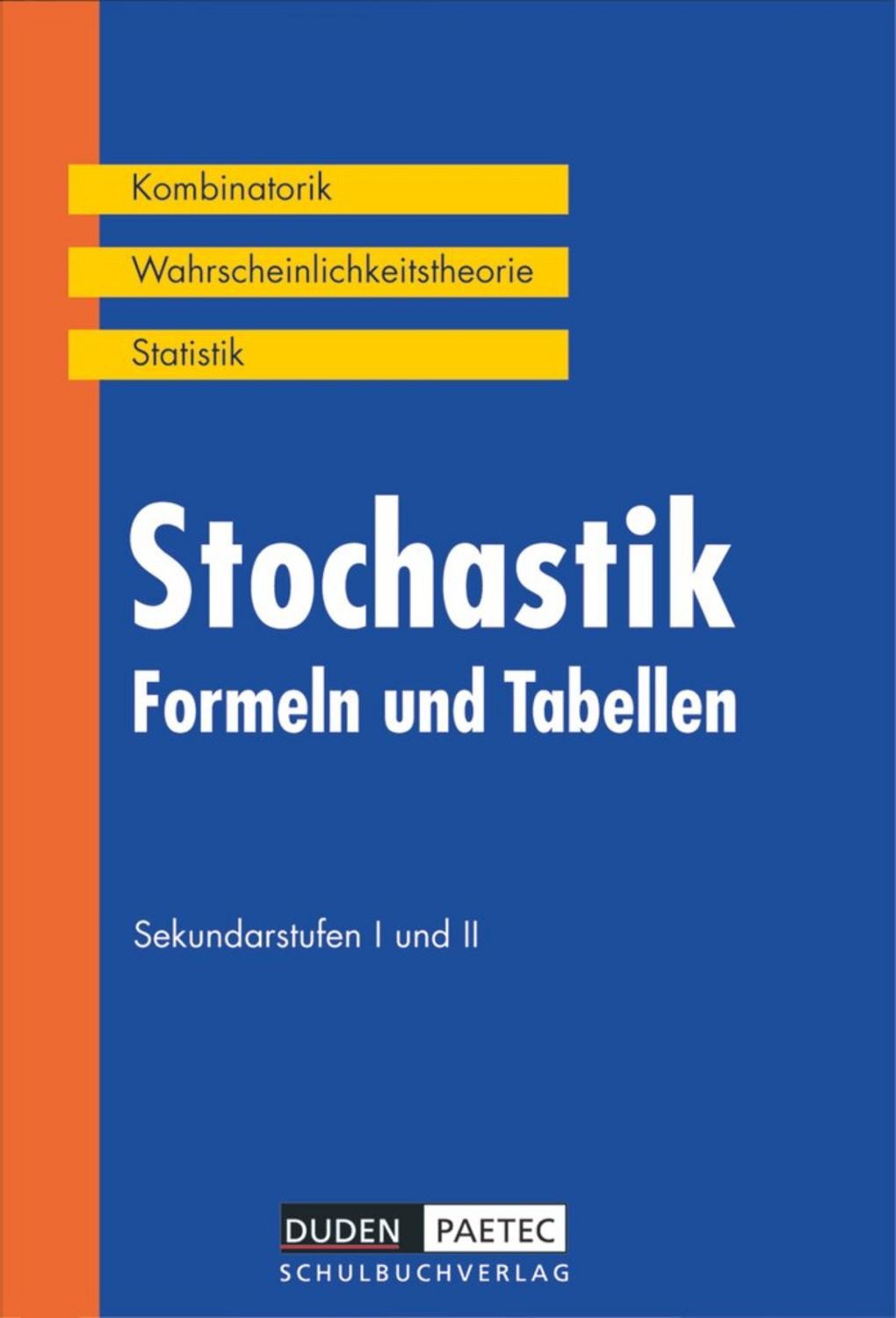 Duden Formeln und Tabellen - Mathematik / Karlheinz Weber, Irmhild Kantel, Heidemarie Lojewski