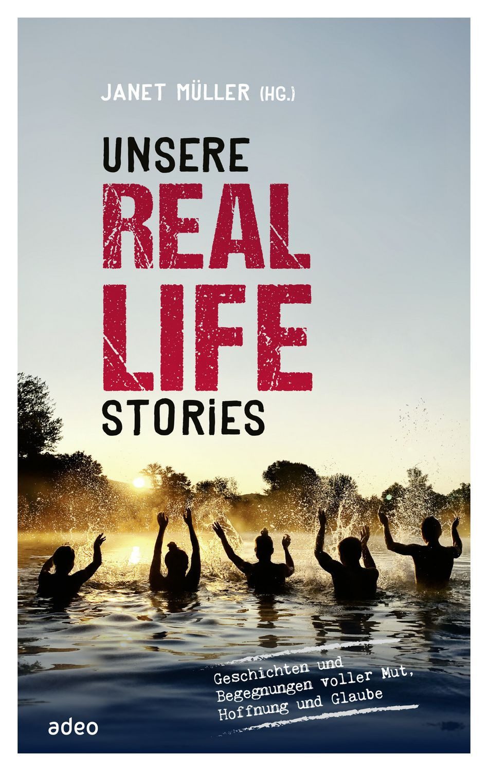Unsere Real Life Stories / diverse