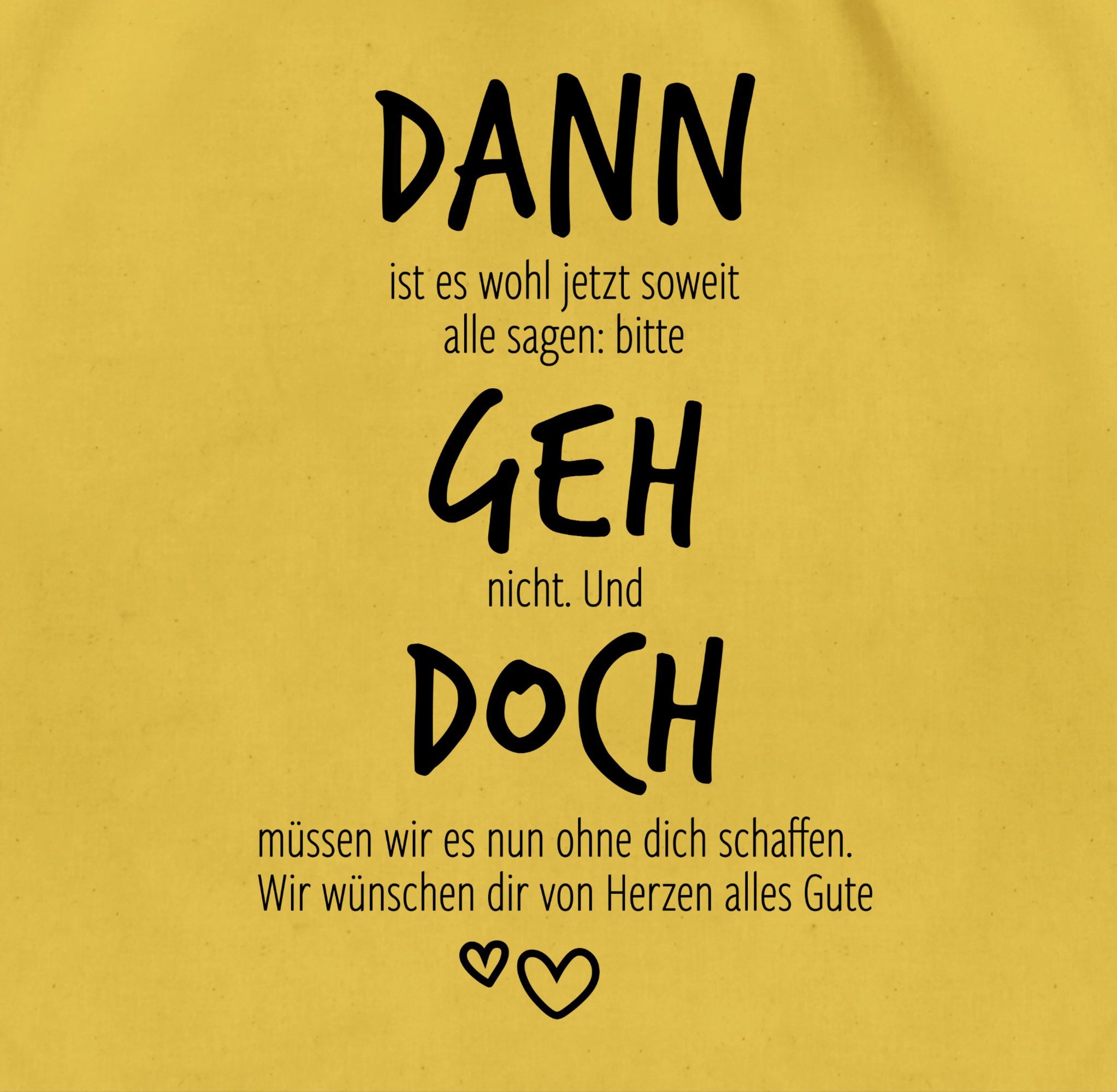 Shirtracer Turnbeutel Dann geh doch, Abschiedsgeschenk günstig online kaufen