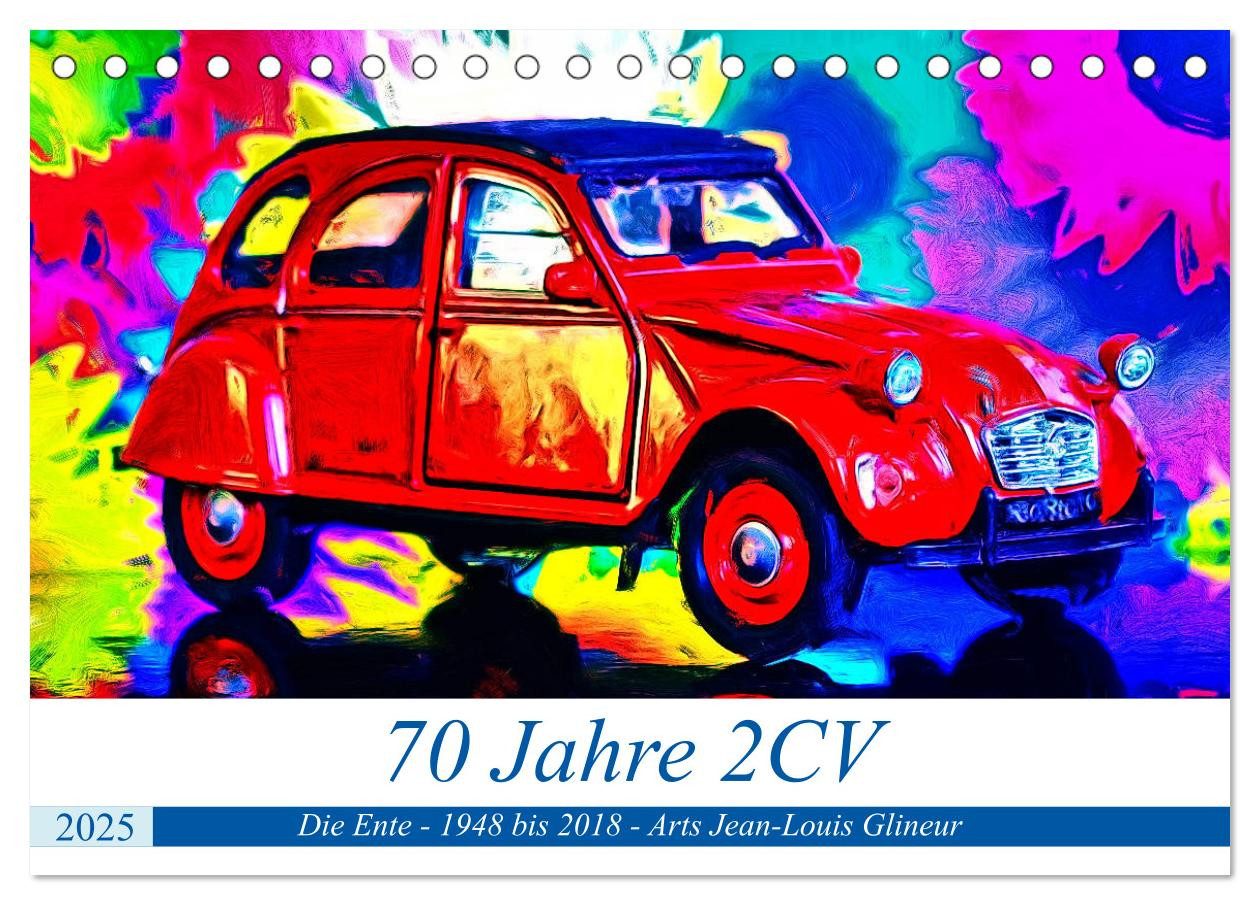 CALVENDO Wandkalender 70 Jahre 2CV (Tischkalender 2025 DIN A5 quer), CALVENDO Monatskalender