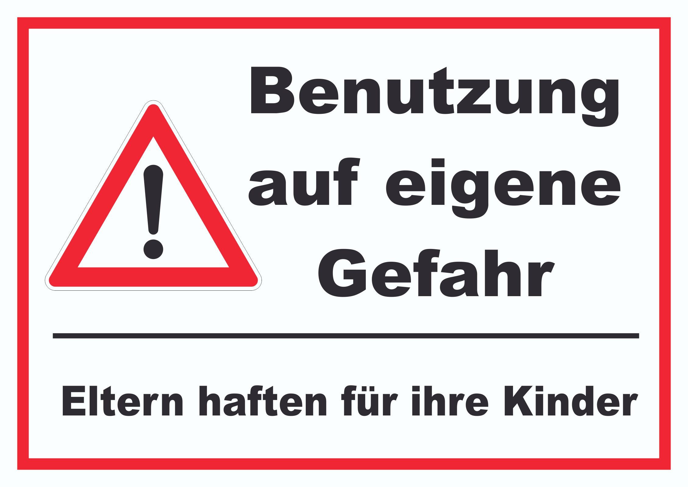 Hinweisschild Benutzung auf eigene Gefahr Schild