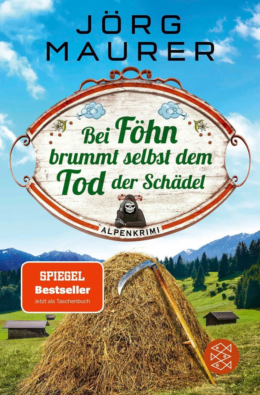 Bei Föhn brummt selbst dem Tod der Schädel / Jörg Maurer