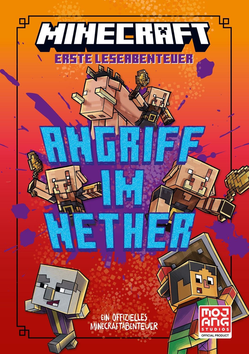 Minecraft Erste Leseabenteuer. Angriff im Nether / Caleb Zane Huett, Mojang AB