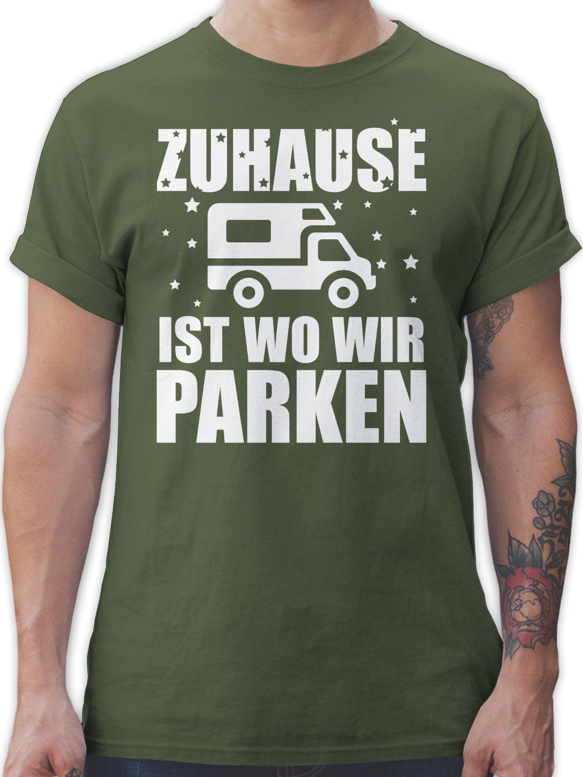 Shirtracer T-Shirt Zuhause ist wo wir parken - weiß Hobby Outfit 2 Army Grün