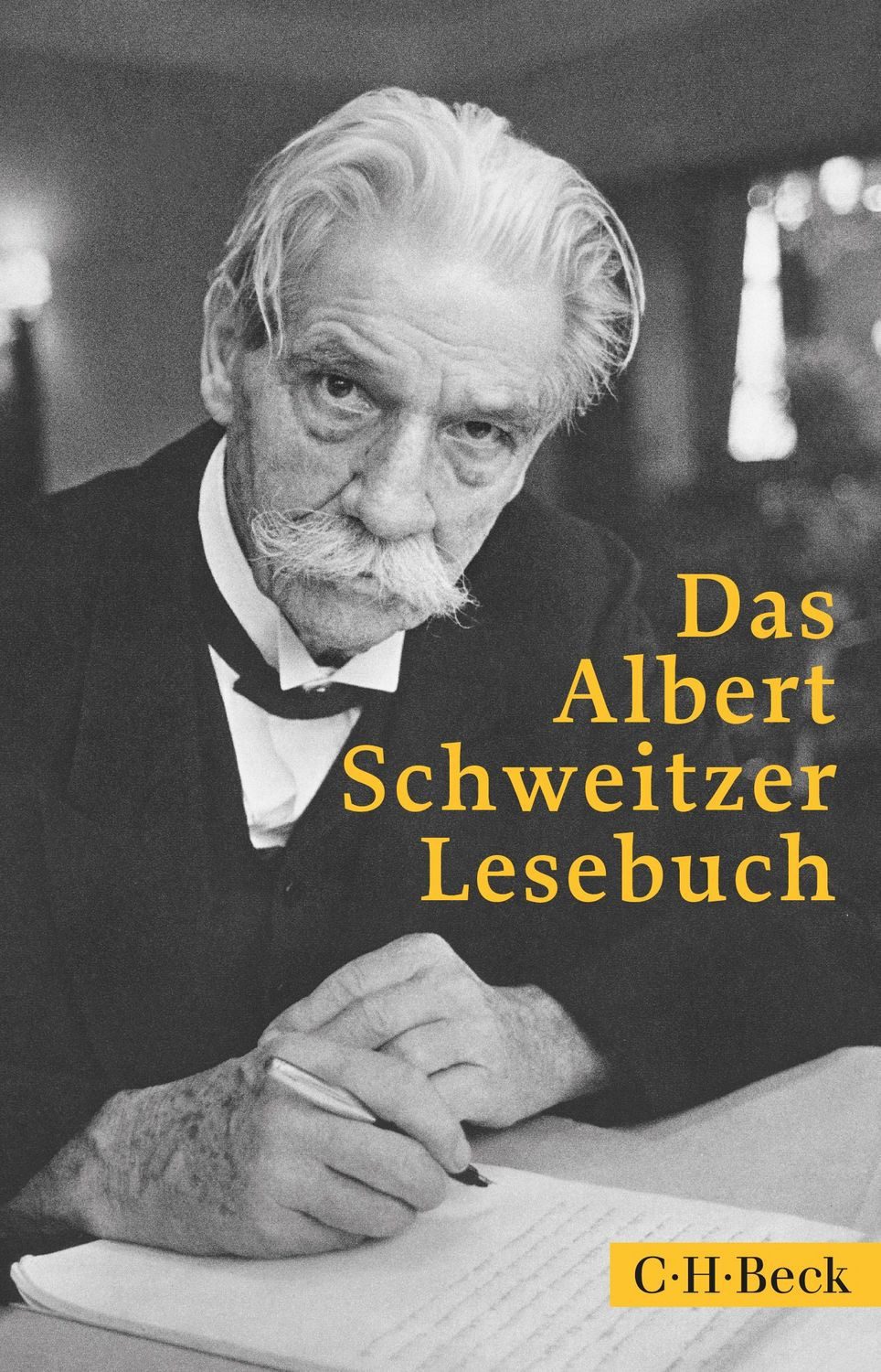 Das Albert Schweitzer Lesebuch / Albert Schweitzer