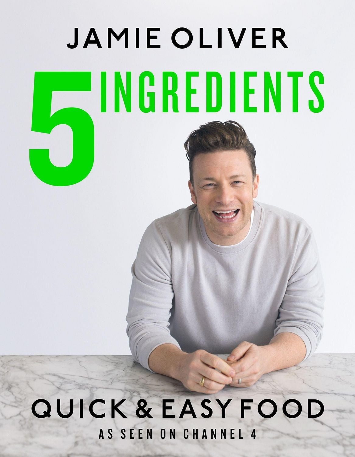 5 Ingredients - Quick & Easy Food / Jamie Oliver