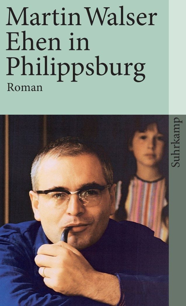 Ehen in Philippsburg / Martin Walser, Roman