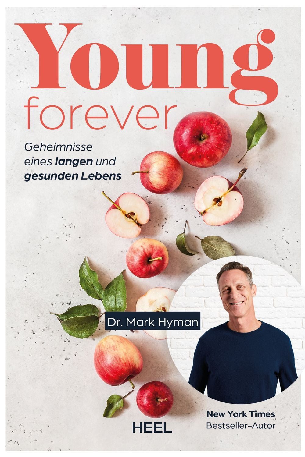 Young Forever - auf ewig jung / Hyman Mark, Geheimnisse eines langen und gesunden Lebens. Ratgeber von New York Times-Bestseller-Autor Dr. Mark Hyman zum Thema Langlebigkeit Longevity