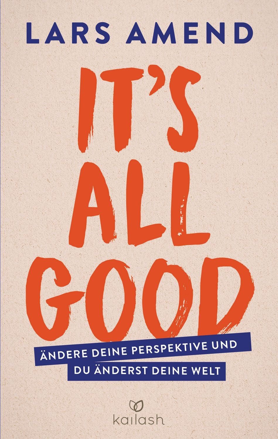It’s All Good / Lars Amend