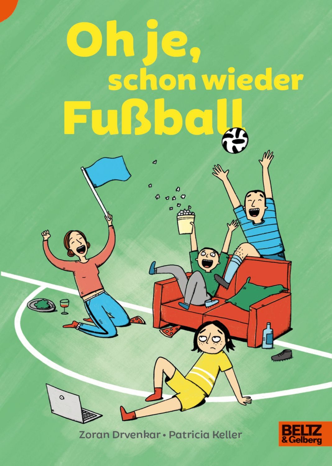 Oh je, schon wieder Fußball / Zoran Drvenkar
