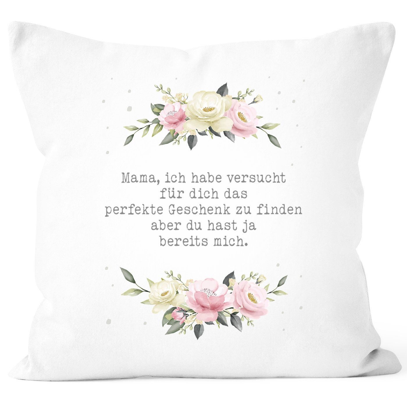 MoonWorks Dekokissen Kissen-Bezug Geschenk für Mama Spruch lustig Muttertagssprüche Blumen