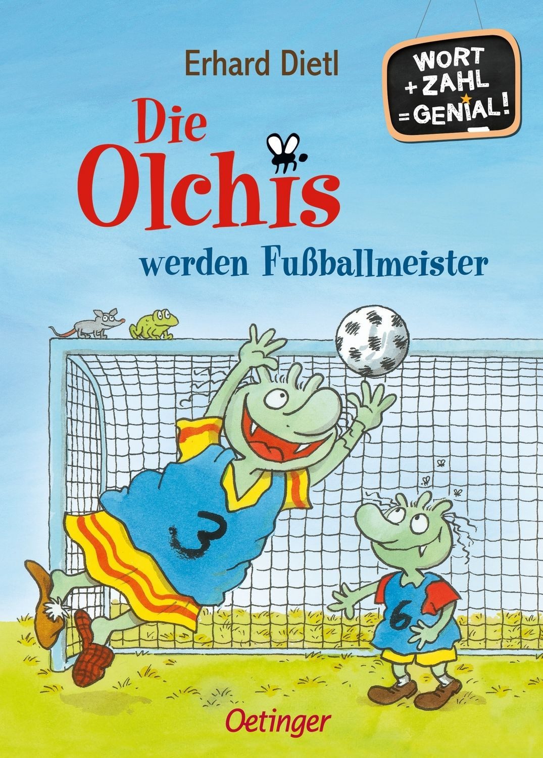 Die Olchis werden Fußballmeister / Erhard Dietl, Wort + Zahl = genial! Level 2