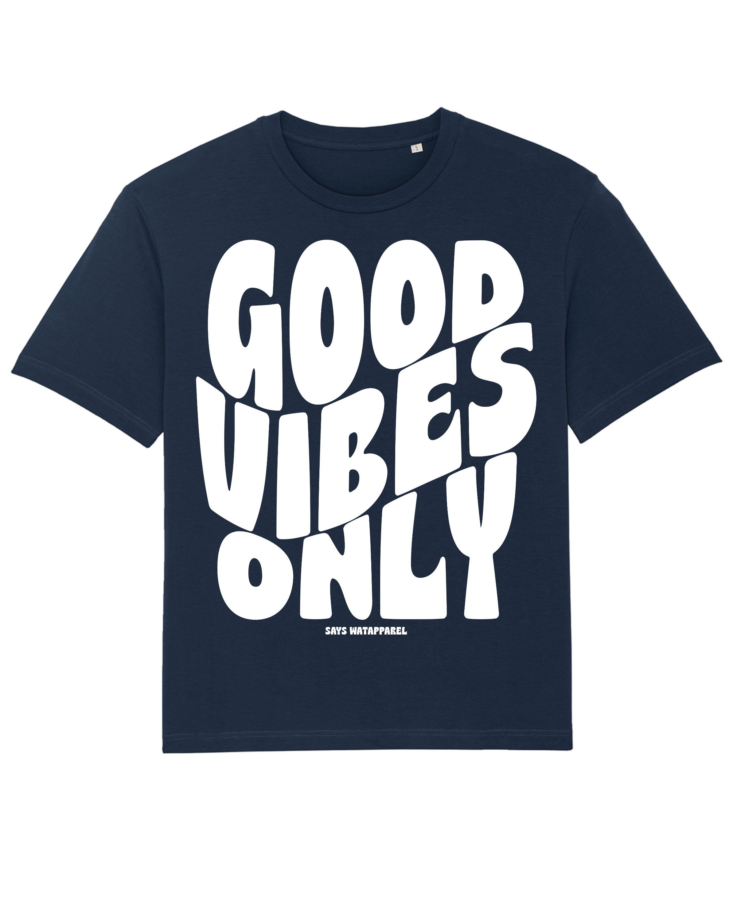 wat? Apparel Print-Shirt Good vibes only (1-tlg) dunkelblau