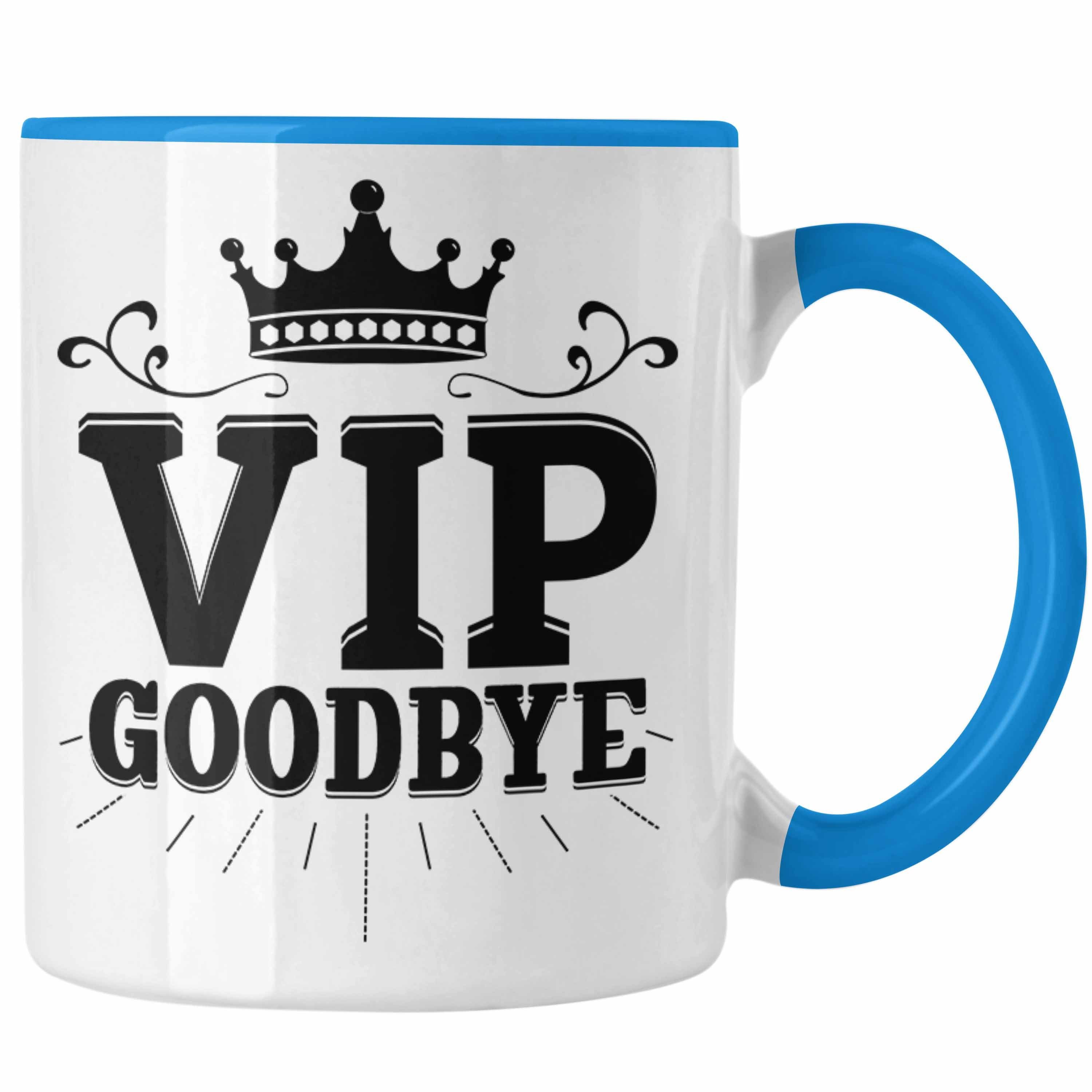 Trendation Tasse VIP Goodbye Tasse Geschenk Abschied Jobwechsel Abschiedsgeschenk Kolle Blau