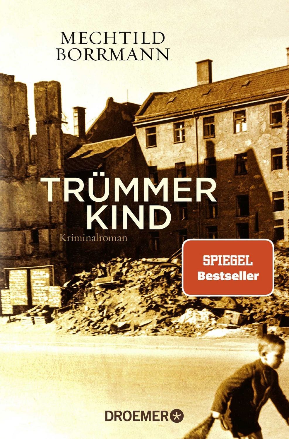 Trümmerkind / Mechtild Borrmann, Roman