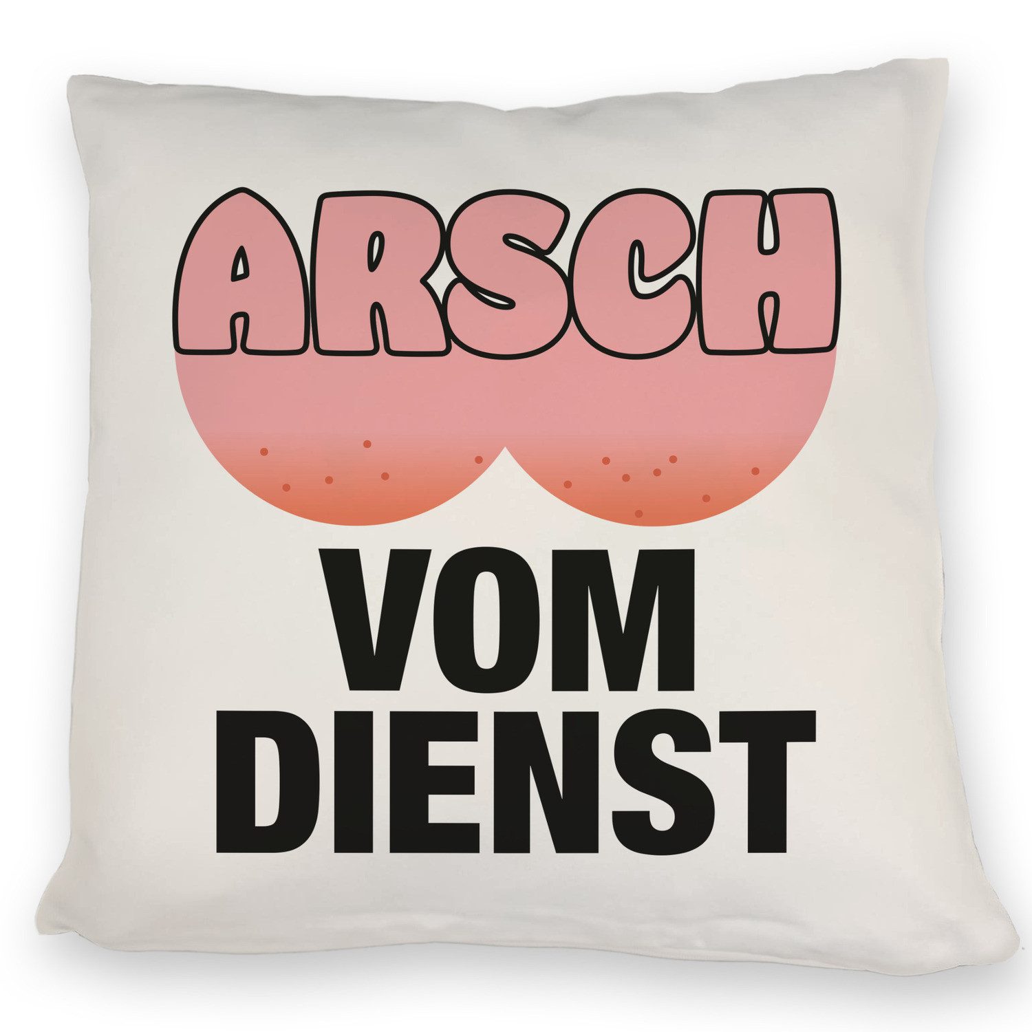 Dekokissen Arsch vom Dienst Kissen